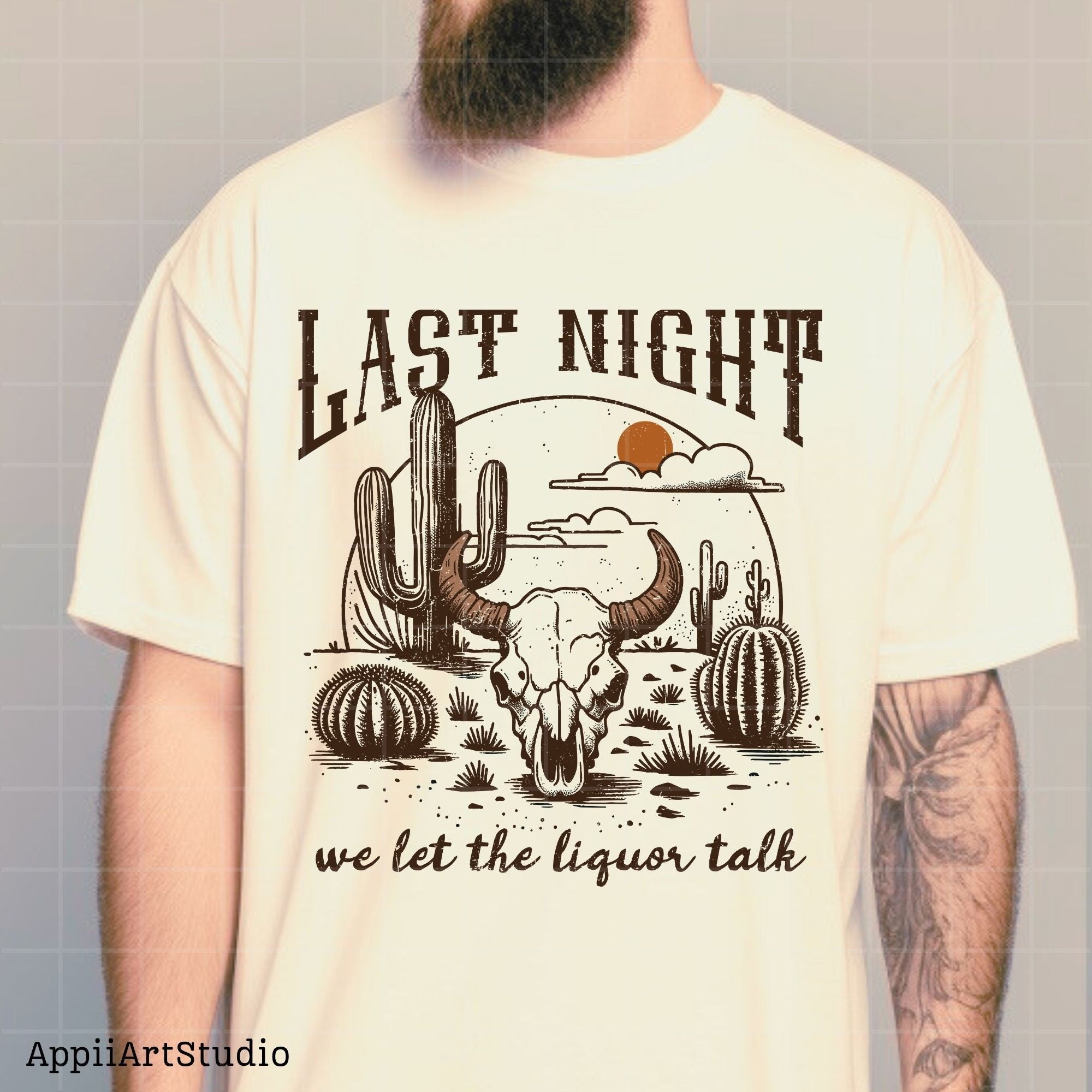 Last Night We Let The Liquor Talk, PNG Sublimations, Western Sublimations, Cowboy png, Designs Downloads, Shirt Design, Sublimation Download