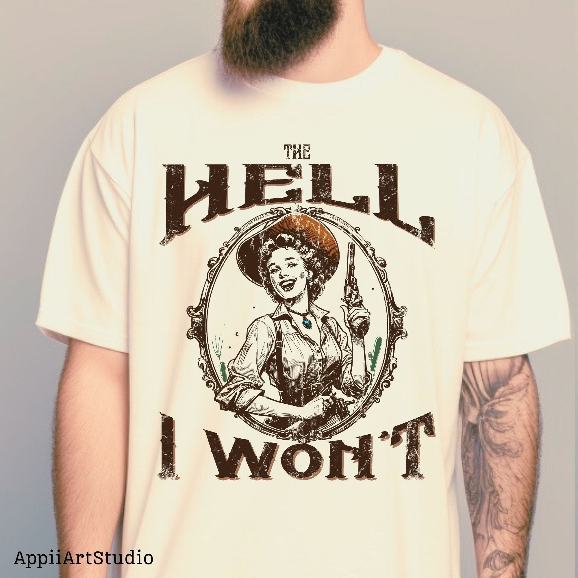 The Hell I Won't, Vintage Cowgirl Style, PNG Sublimations, Western Sublimations, Designs Downloads, Cowboy Shirt Design,Sublimation Download