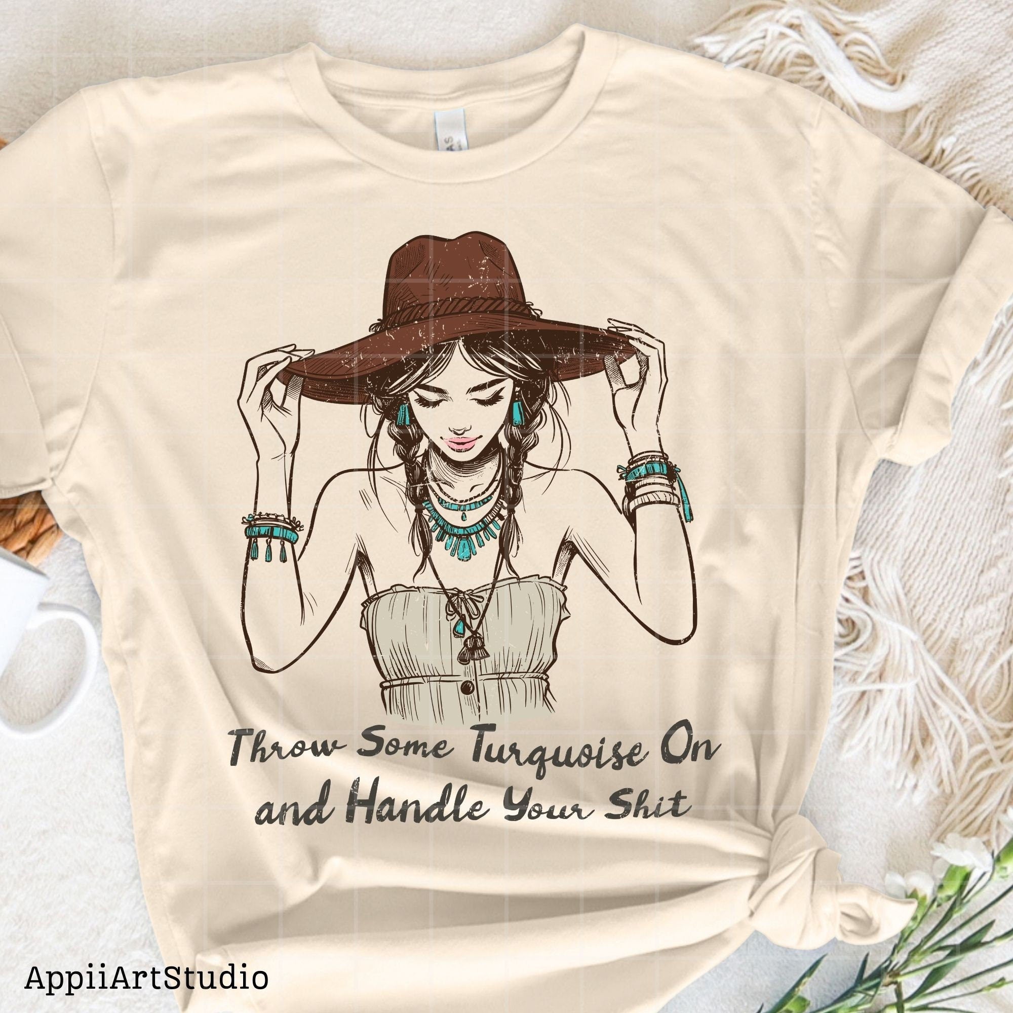 Throw Some Turquoise On and Handle Your Sht PNG, Western Shirt Design, Western PNG, Vintage Style Png, Western Design,Cowgirl Png,Boho girl