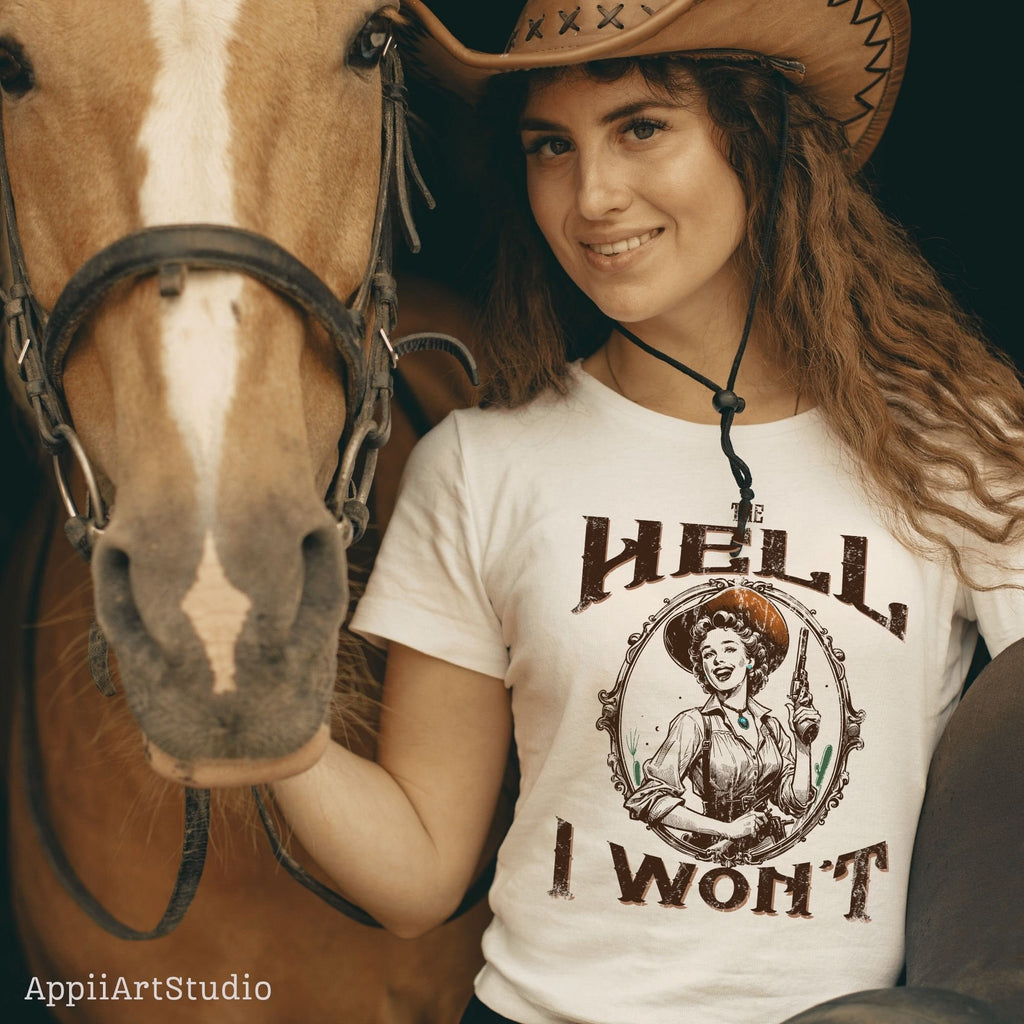 The Hell I Won't, Vintage Cowgirl Style, PNG Sublimations, Western Sublimations, Designs Downloads, Cowboy Shirt Design,Sublimation Download