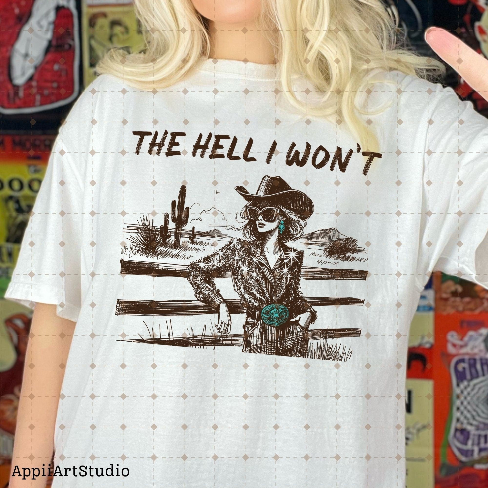 The Hell I Won't Sassy Cowgirl, Retro Sublimations, Western PNG Sublimations, Designs Downloads, Shirt Design, Sublimation Download
