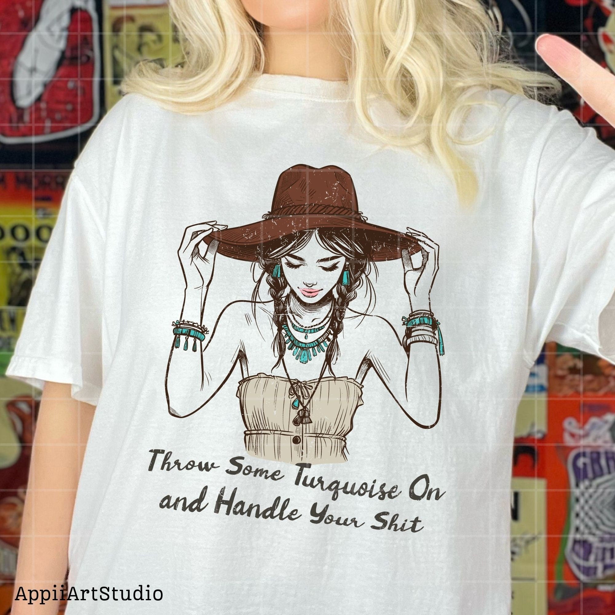 Throw Some Turquoise On and Handle Your Sht PNG, Western Shirt Design, Western PNG, Vintage Style Png, Western Design,Cowgirl Png,Boho girl