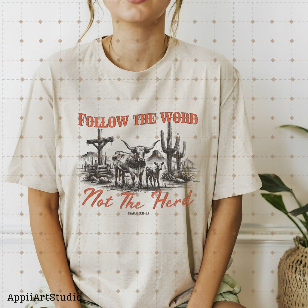 Follow the word, not the herd PNG, Longhorn cow desert png, Sublimation Design, Christian Country PNG, Western Cowboy PNG, Christian Png