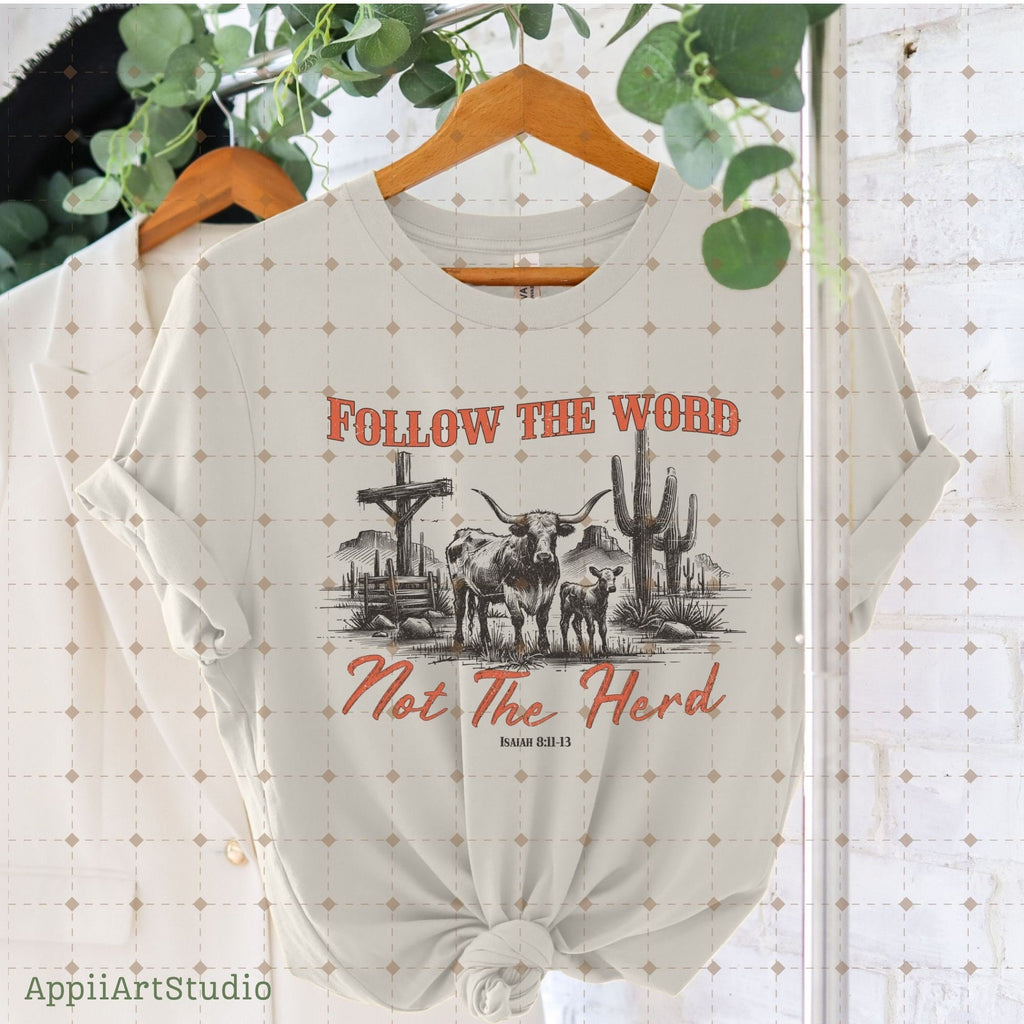 Follow the word, not the herd PNG, Longhorn cow desert png, Sublimation Design, Christian Country PNG, Western Cowboy PNG, Christian Png