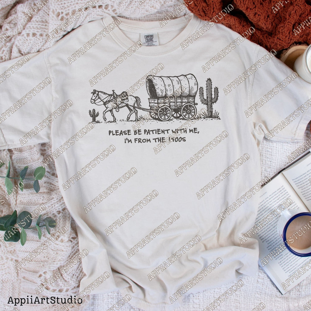 Please Be Patient with Me PNG, I'm from the 1900s PNG, Funny Quote Png, Trendy PNG, Country png, Western Png, Retro Png, Digital Download