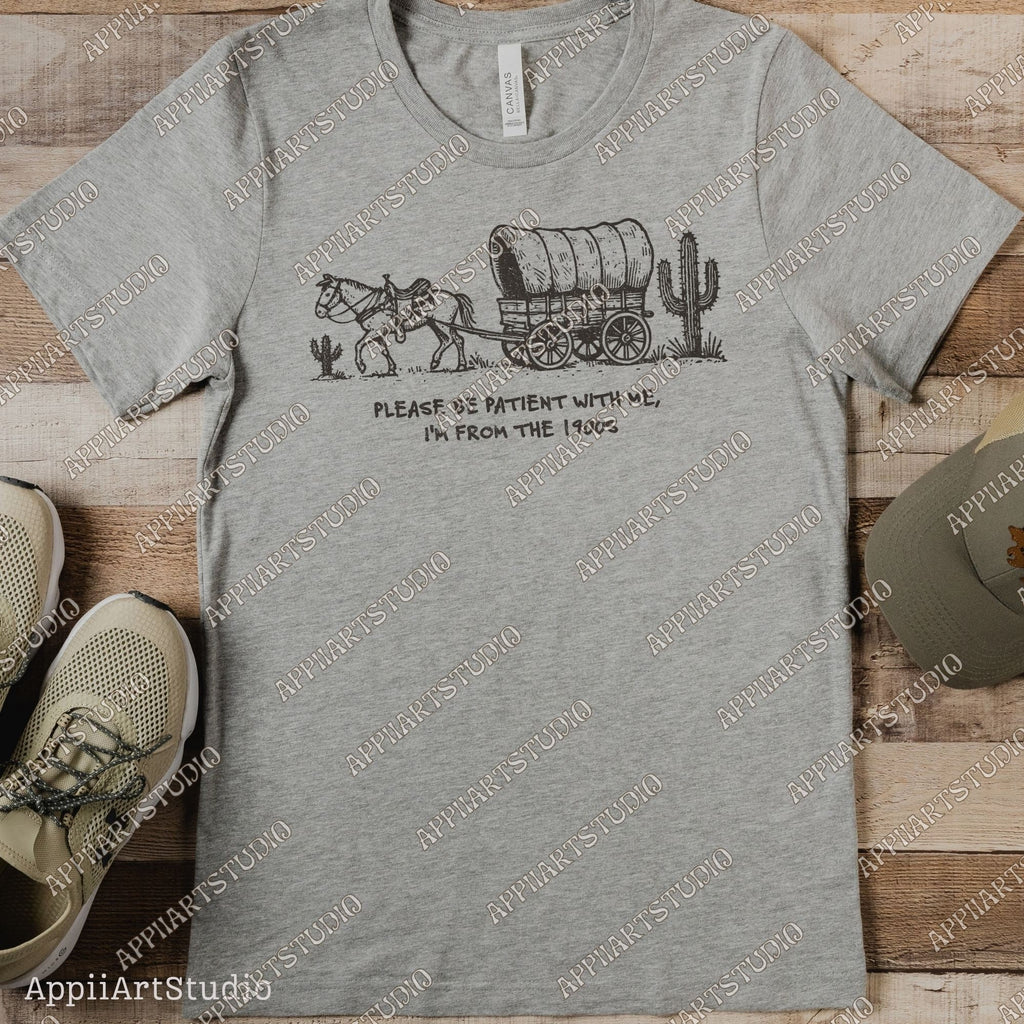 Please Be Patient with Me PNG, I'm from the 1900s PNG, Funny Quote Png, Trendy PNG, Country png, Western Png, Retro Png, Digital Download
