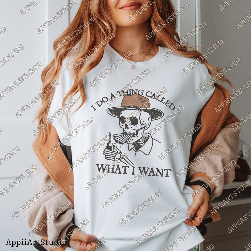 I Do A Thing Called What I Want, Western Cowboy Skull Smoking Design PNG, Western PNG, Vintage Style PNG, Western Design, Desert Western Png