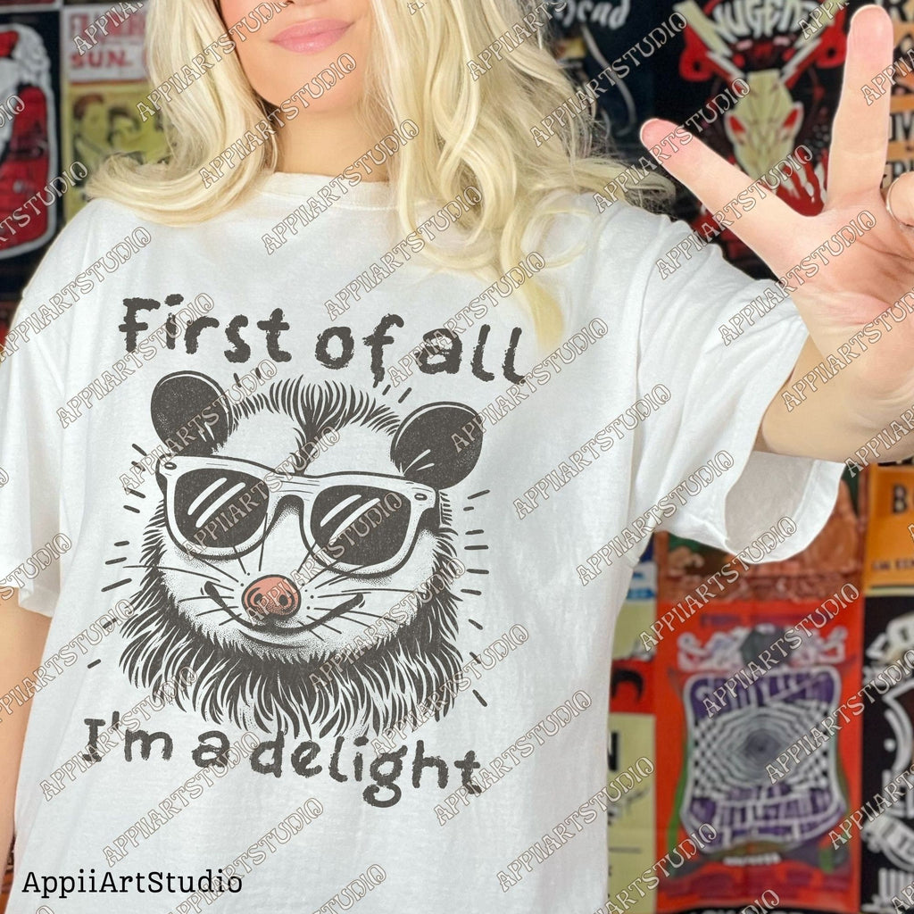 First of All I'm a Delight Sarcastic PNG Files, Cute Anime Funny Possum/Opossum, opossum lovers, Angry Possum graphics, Vintage Shirt Retro