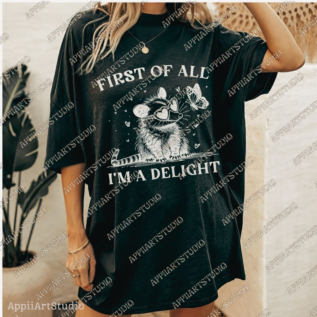 First of All I'm a Delight Sarcastic PNG Files, Cute Anime Funny Possum/Opossum, opossum lovers, Angry Possum graphics, Vintage Shirt Retro