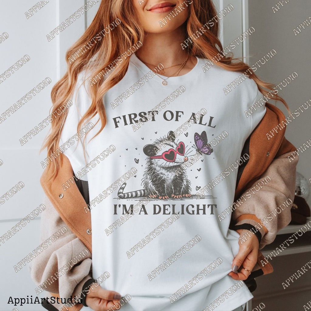 First of All I'm a Delight Sarcastic PNG Files, Cute Anime Funny Possum/Opossum, opossum lovers, Angry Possum graphics, Vintage Shirt Retro