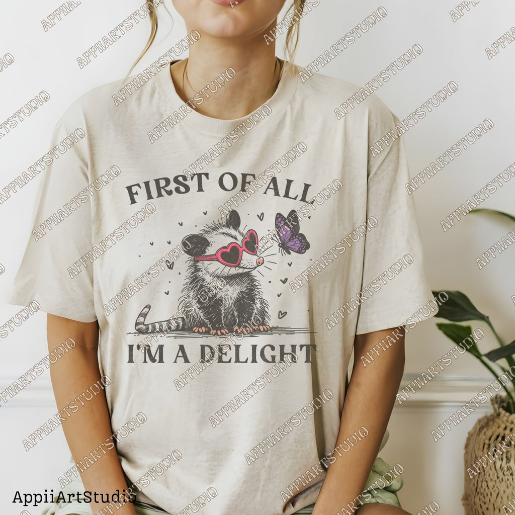 First of All I'm a Delight Sarcastic PNG Files, Cute Anime Funny Possum/Opossum, opossum lovers, Angry Possum graphics, Vintage Shirt Retro
