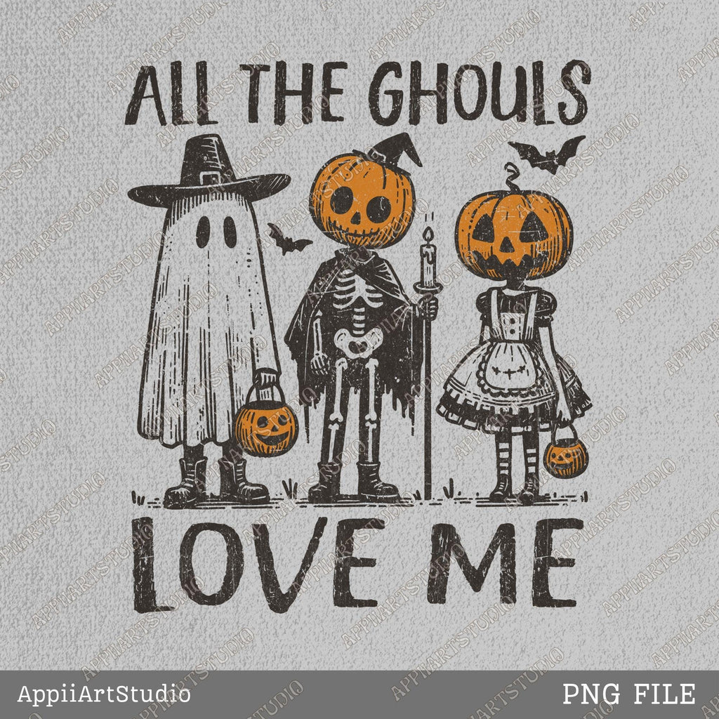 Pumpkin Head Halloween PNG, All the Ghouls Love Me Png, Spooky Vintage Halloween Png, Gothic Skeleton Sublimation, Trick or Treat Design
