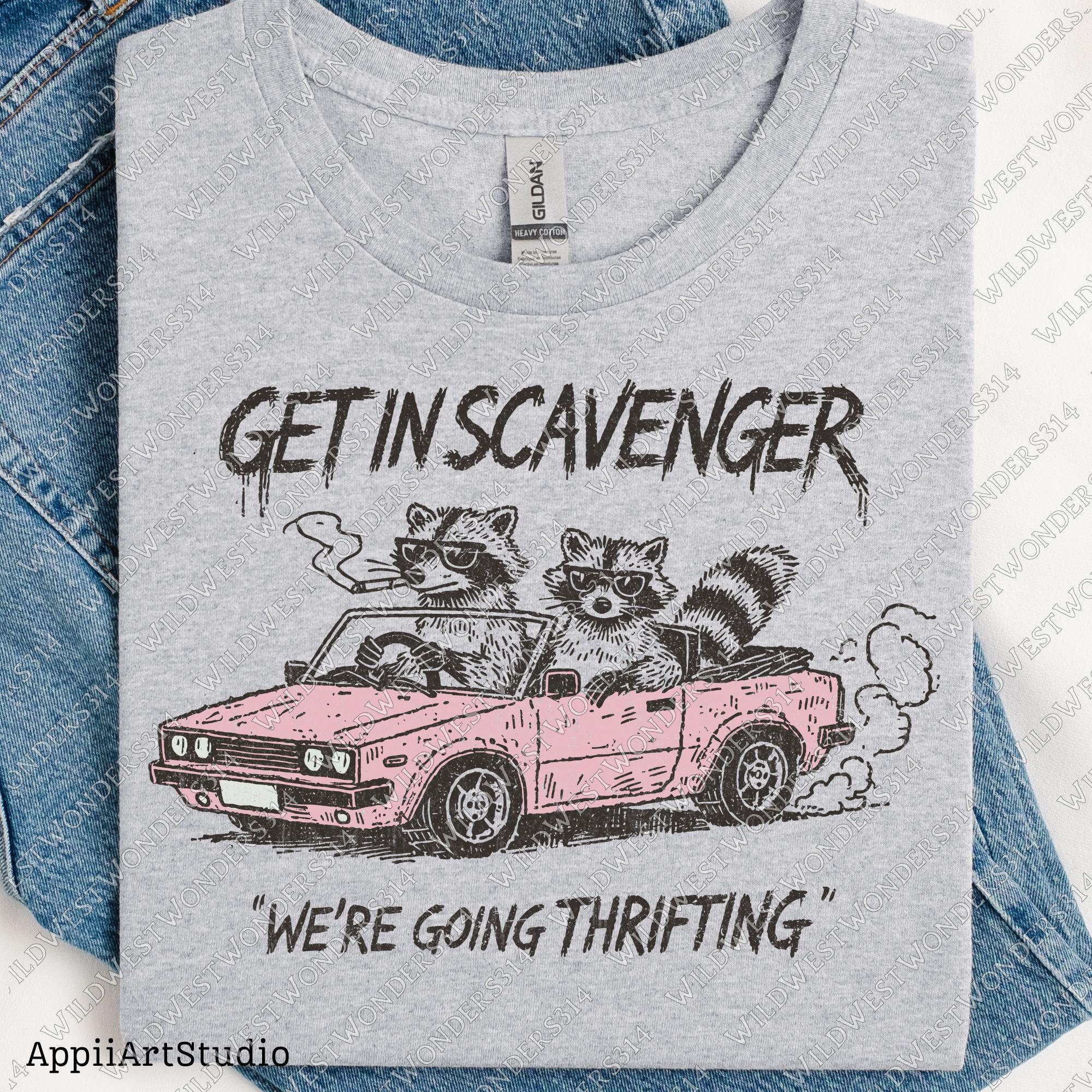 Get in Scavenger Raccoon PNG Thrifting Design for Shirts Sarcastic PNG Retro Vintage Digital File Trendy PNG Funny Quote Raccoon Funny Png