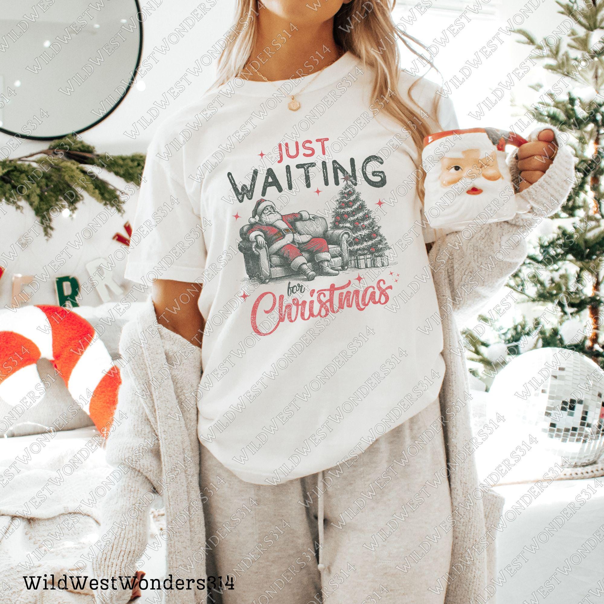 Just Waiting for Christmas PNG, Retro Santa Claus design Png, Vintage Christmas graphic for sublimation and DTG printing - Funny Christmas