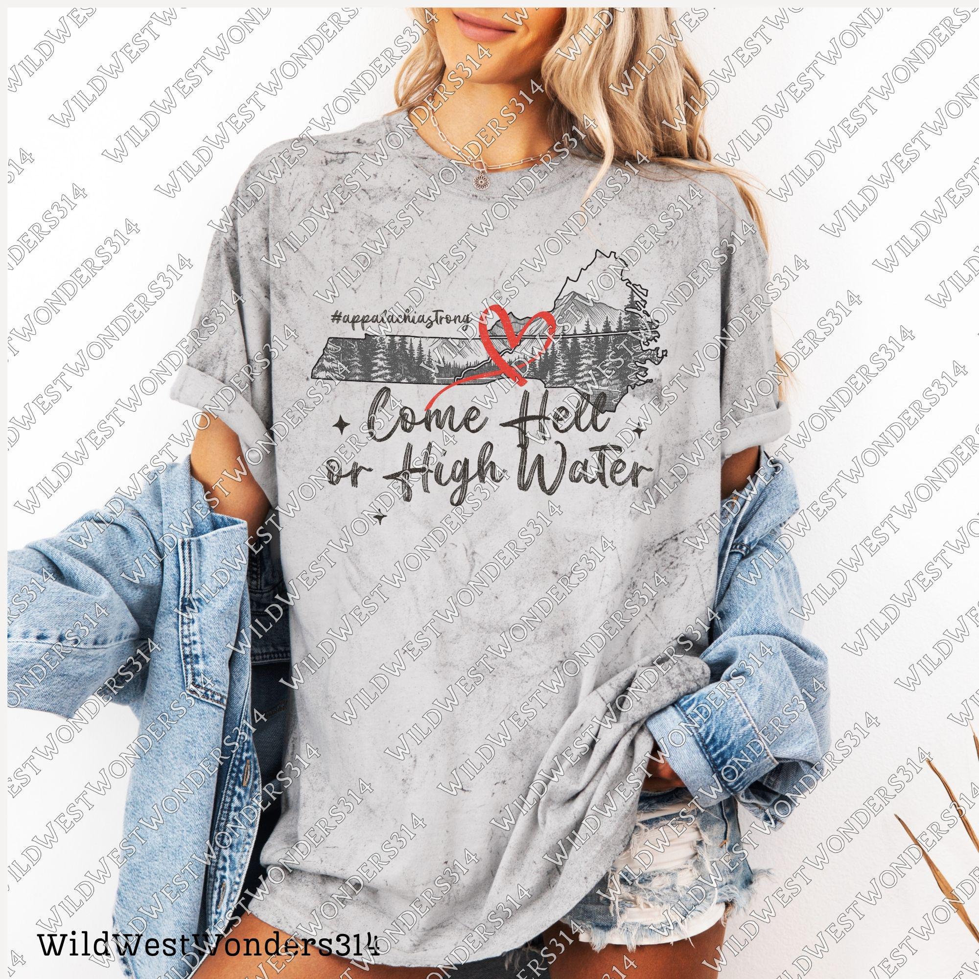 Come Hell or High Water Png, Appalachia Strong PNG, Hurricane Helene, Virginia, Tennessee, North Caroline Hurricane PNG, Sublimation Design