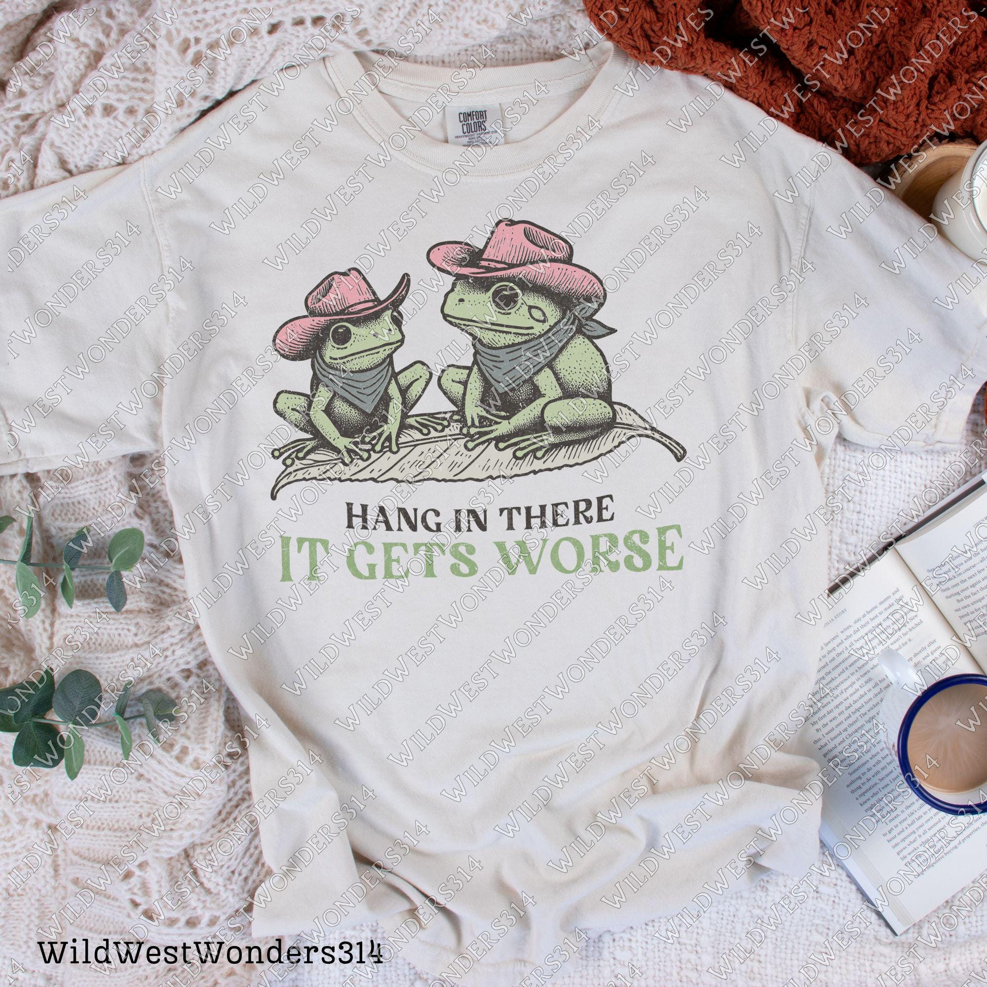 Mental health quote Png - Funny Western design for sublimation - Funny Frog Duo "Hang In There, It Gets Worse" - Sarcastic Retro Animal PNG