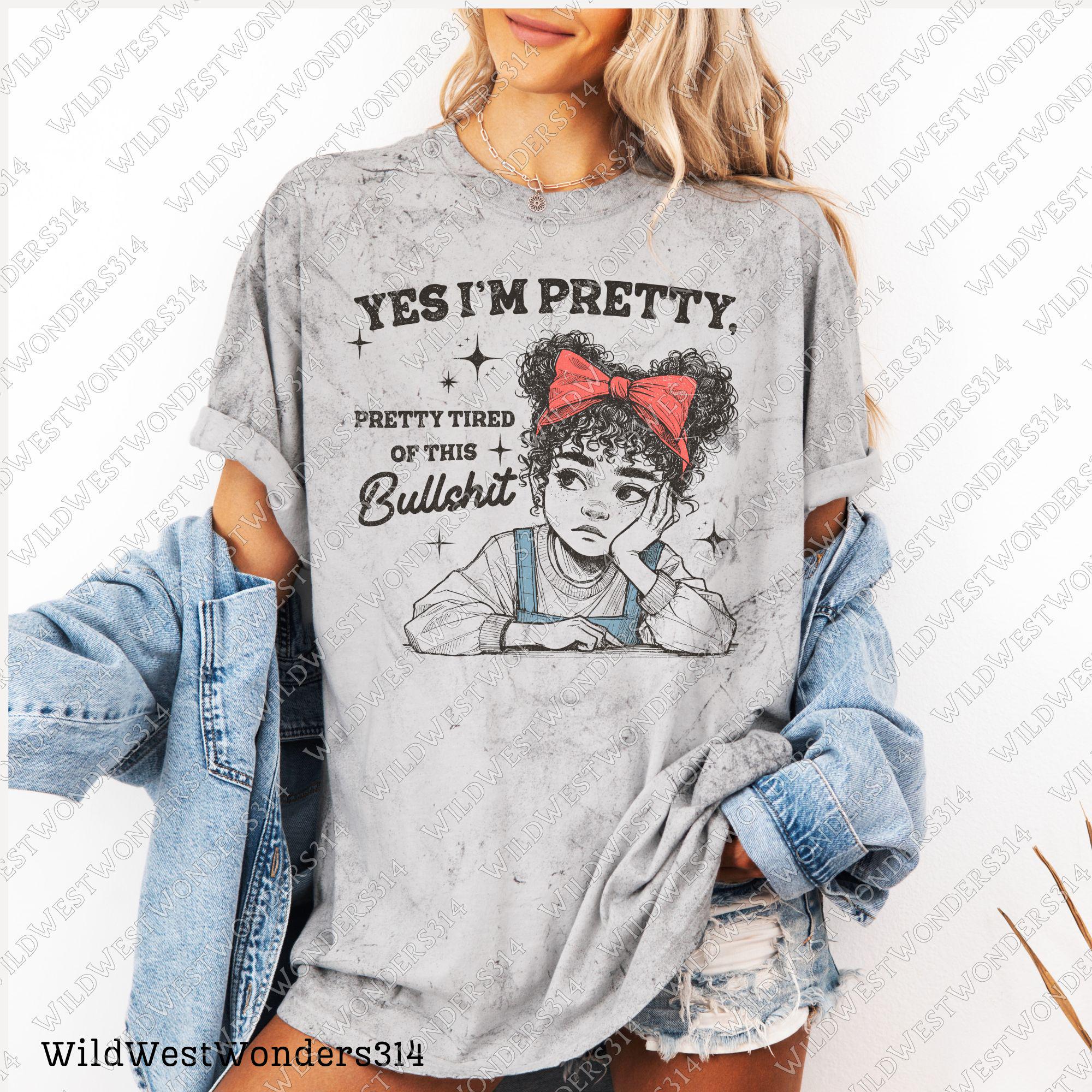 Sassy Girl "Yes I'm Pretty, Pretty Tired of This" PNG | Funny Retro Attitude, Retro Vintage Sassy Png, Trendy Design, Sarcastic Retro Png