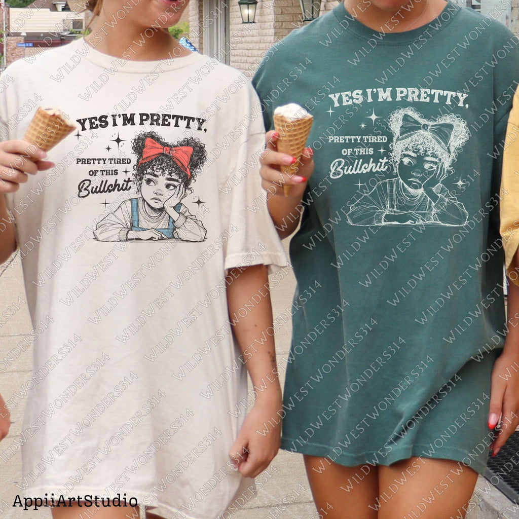 Sassy Girl "Yes I'm Pretty, Pretty Tired of This" PNG | Funny Retro Attitude, Retro Vintage Sassy Png, Trendy Design, Sarcastic Retro Png