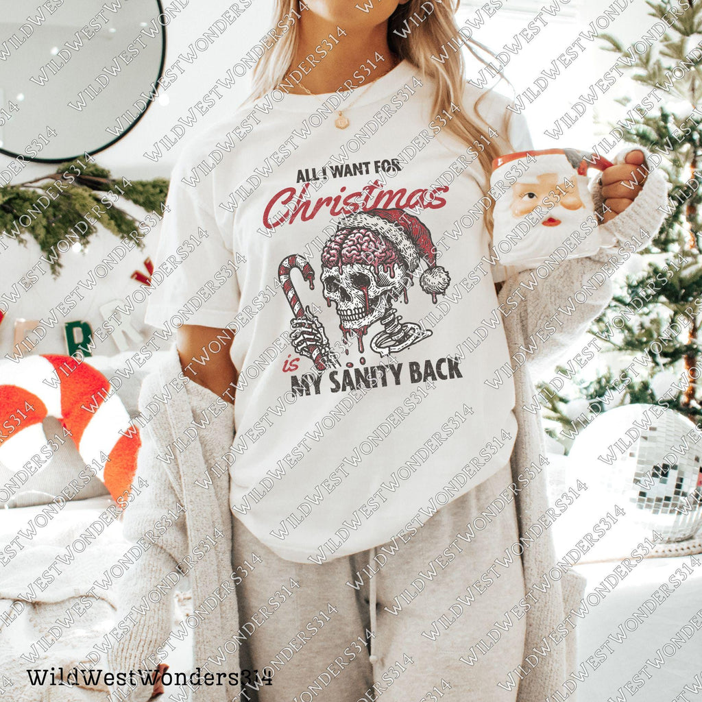 All I Want For Christmas Is My Sanity Back PNG, Sarcastic Christmas Skull PNG, Funny Christmas Sublimation Design, Dark Humor Christmas Png