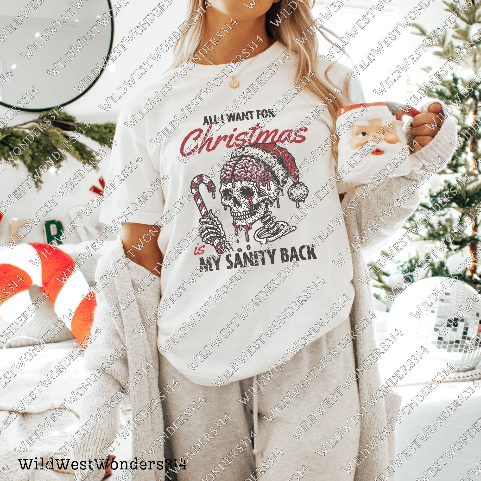 All I Want For Christmas Is My Sanity Back PNG, Sarcastic Christmas Skull PNG, Funny Christmas Sublimation Design, Dark Humor Christmas Png