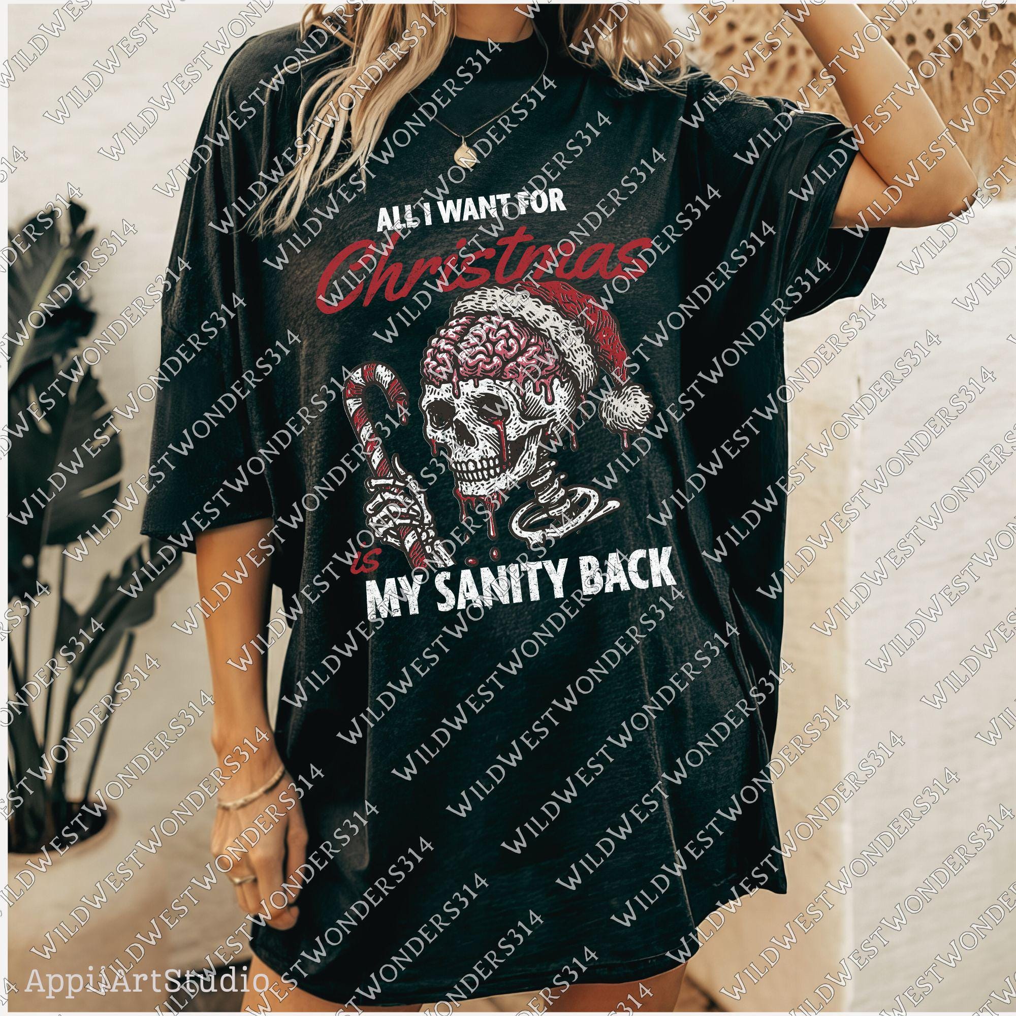 All I Want For Christmas Is My Sanity Back PNG, Sarcastic Christmas Skull PNG, Funny Christmas Sublimation Design, Dark Humor Christmas Png