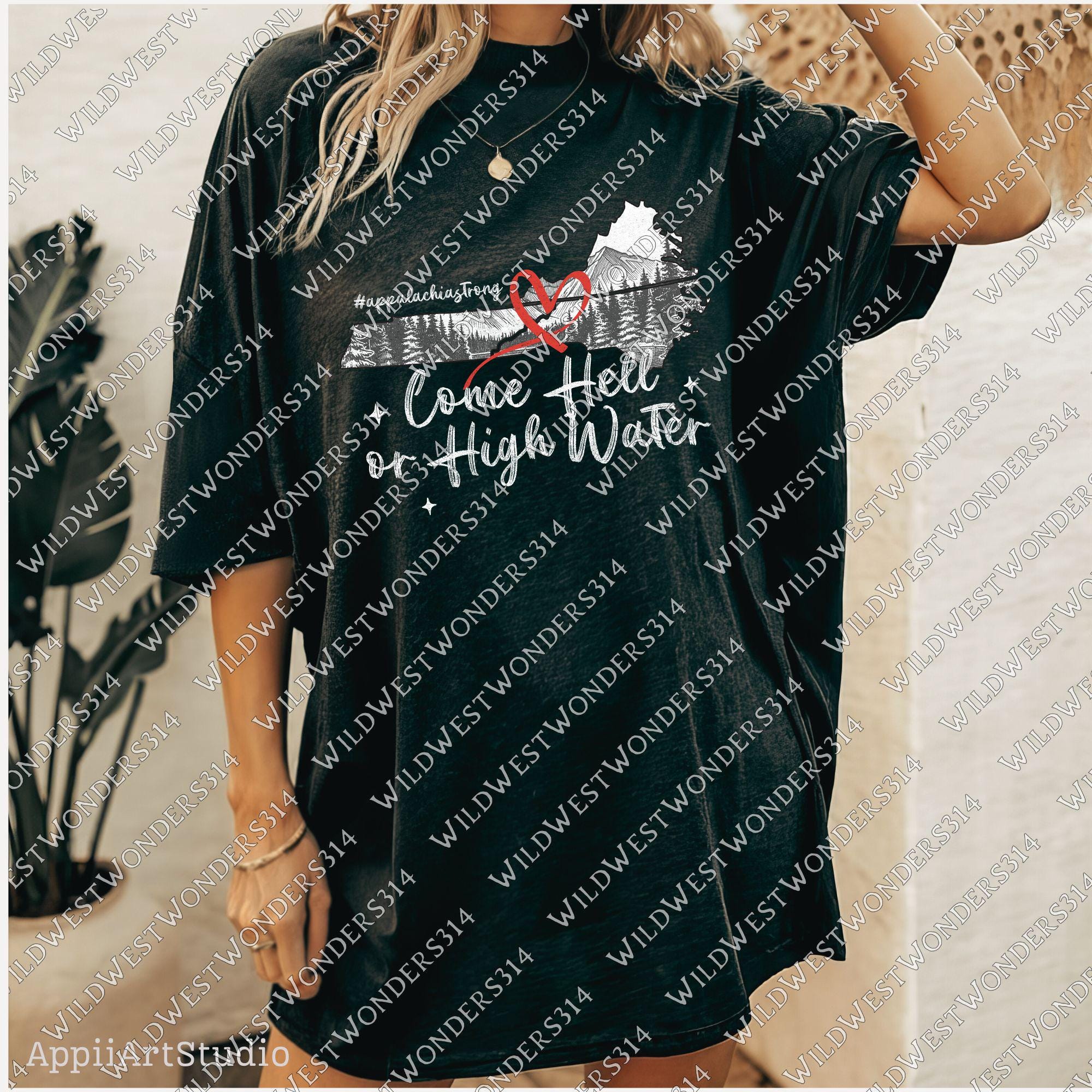 Come Hell or High Water Png, Appalachia Strong PNG, Hurricane Helene, Virginia, Tennessee, North Caroline Hurricane PNG, Sublimation Design