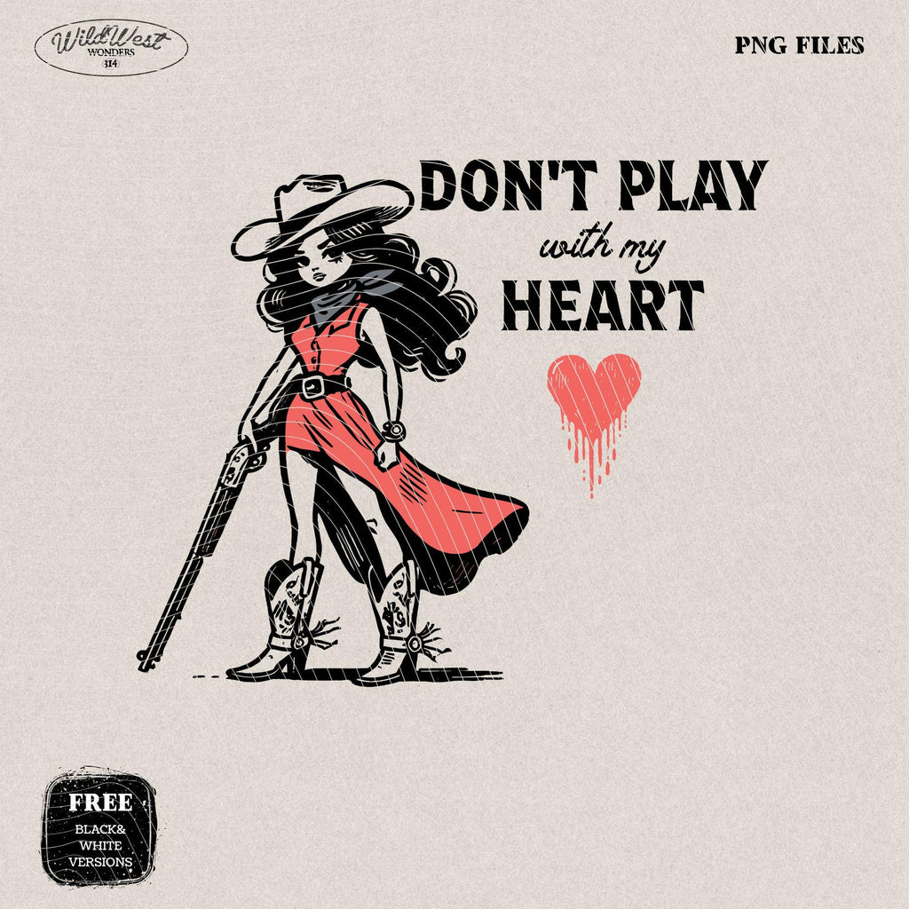 Don't Play with My Heart Western Cowgirl Png Trendy vintage retro comic Valentine's Day Gift for Her for Tees, Wall art, Stickers, Tote Bags