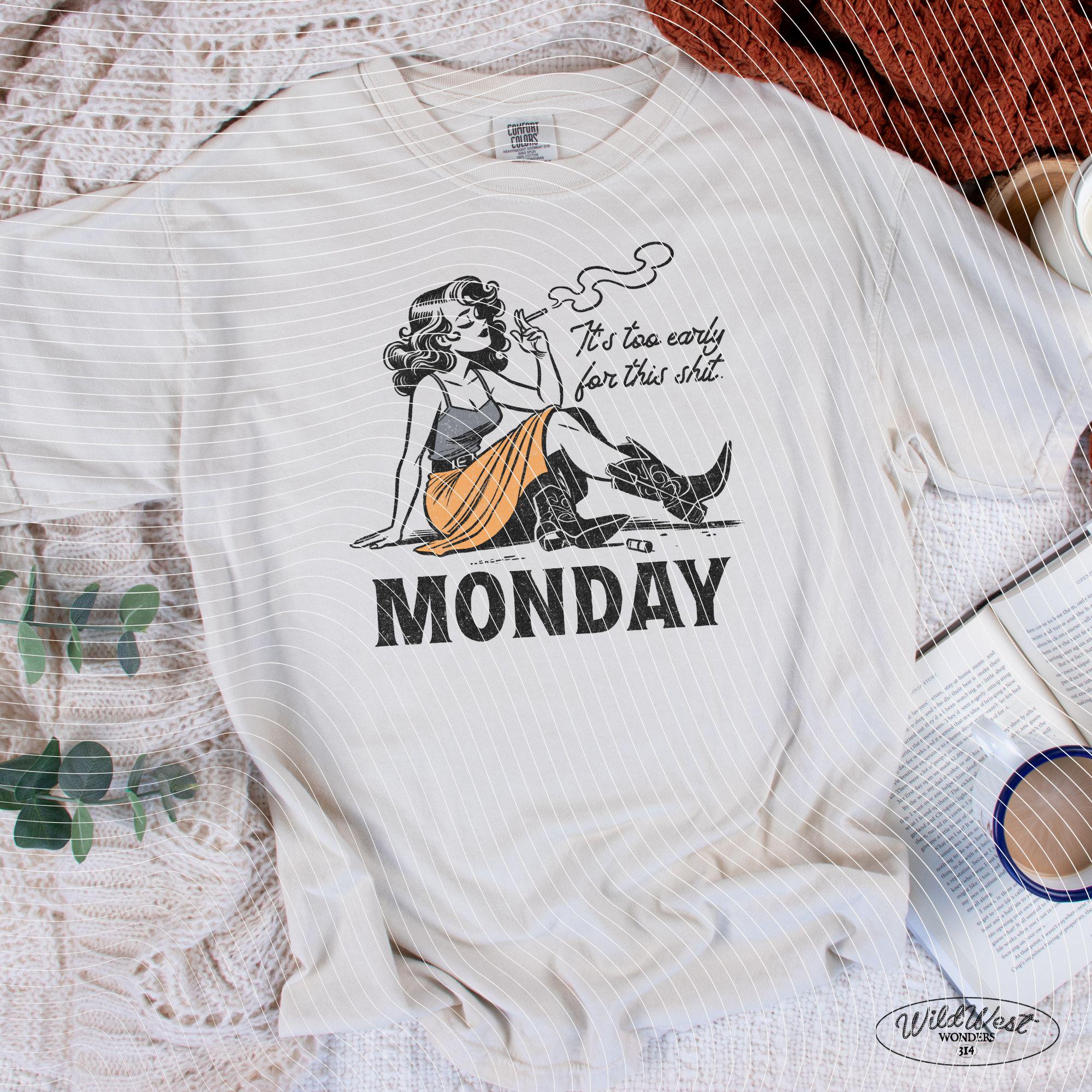 It's Too Early For This Shit Cowgirl Monday PNG Western Cowgirl Png Trendy vintage comic Gift for Her for Tees Wall art Stickers Tote Bags