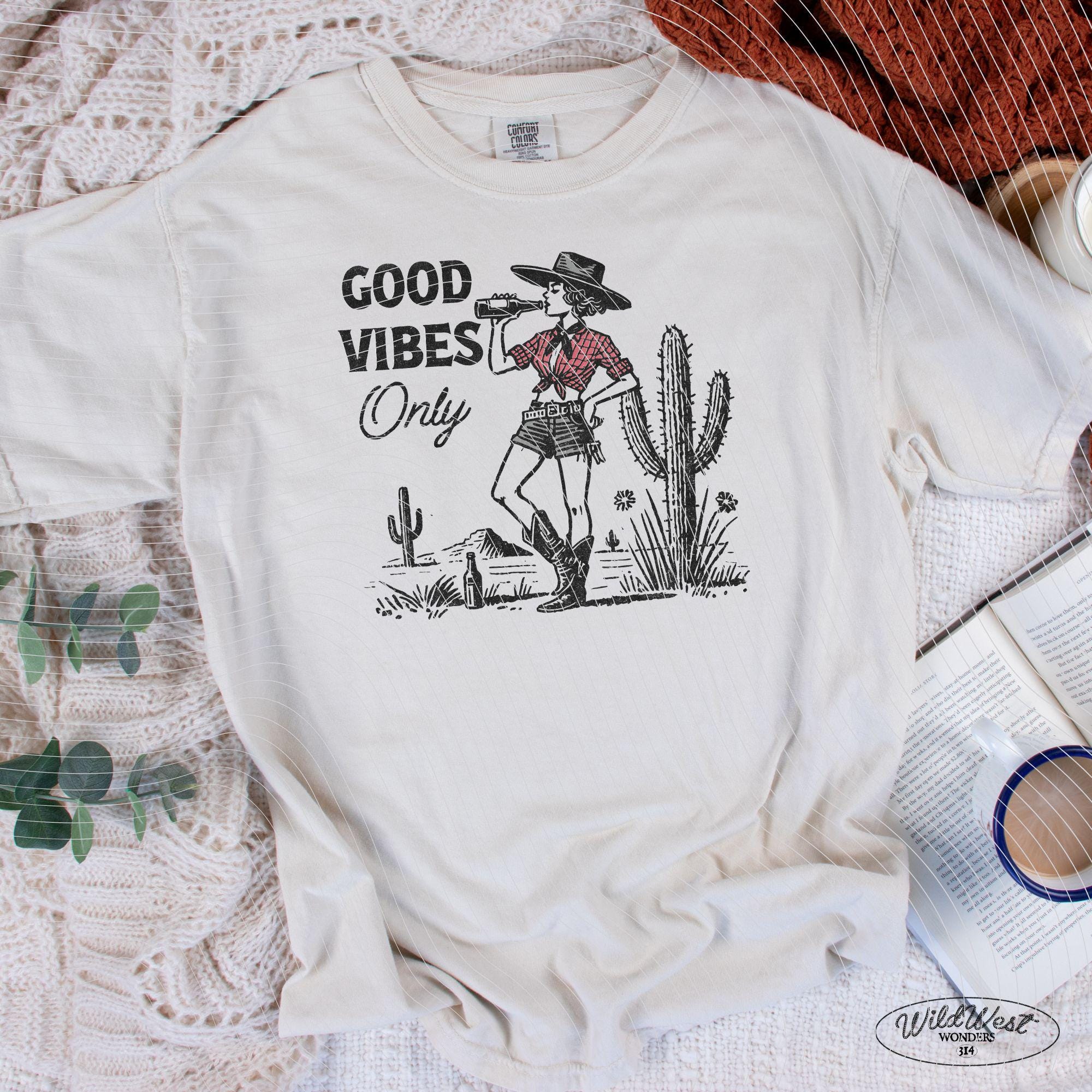 Good Vibes Only Cowgirl PNG Western Cowgirl PNG Trendy Vintage Comic Gift for Her Sublimation Graphic for Tees Wall art, Stickers, Tote Bags