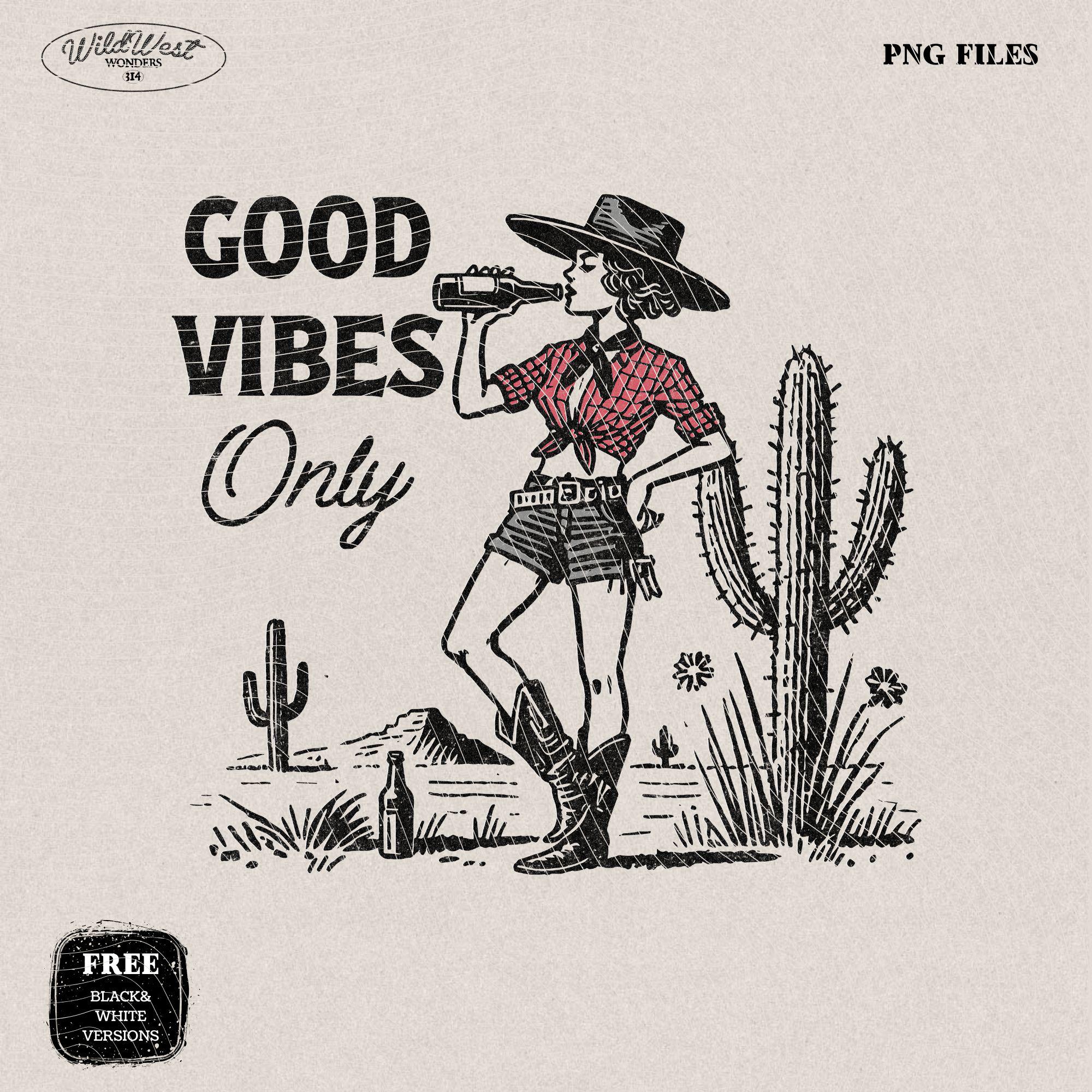 Good Vibes Only Cowgirl PNG Western Cowgirl PNG Trendy Vintage Comic Gift for Her Sublimation Graphic for Tees Wall art, Stickers, Tote Bags