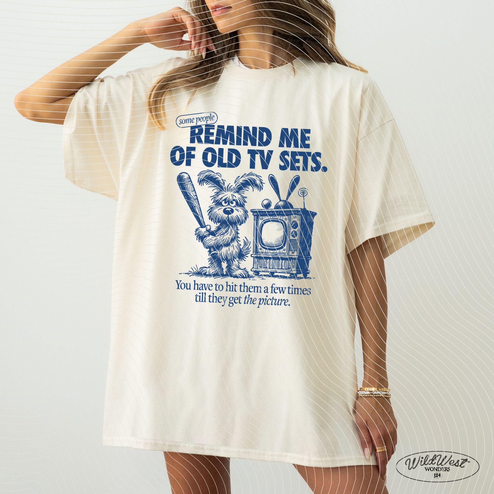 Some People Remind Me Of Old TV Sets PNG, Funny Dog PNG, Silly Quote, Old School, Cartoon Humor, Retro, Cute Saying png, Sublimation Design