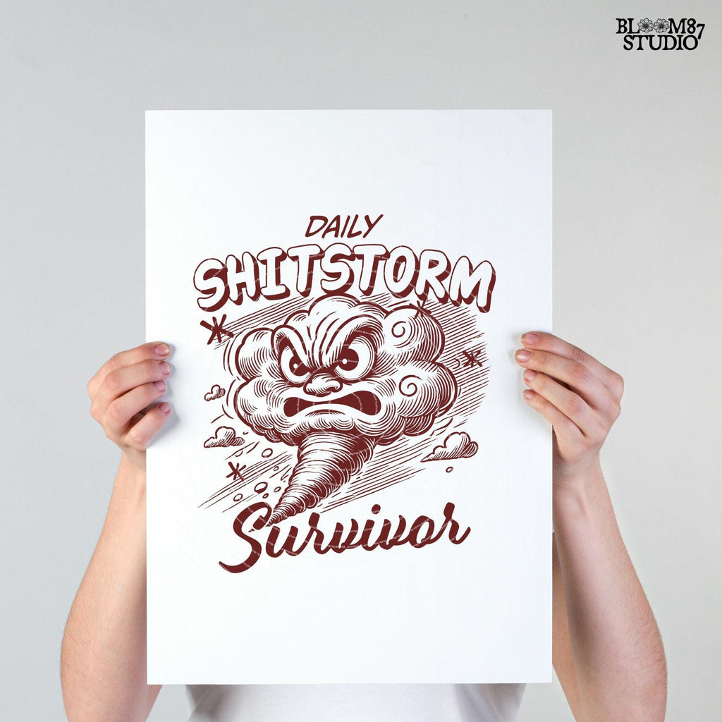 Daily Shitstorm Survivor PNG, Sublimation Design, Cartoon Storm, Sarcastic Adult Quote, Motivational Funny Png for Tees, Wall art, Tote bag
