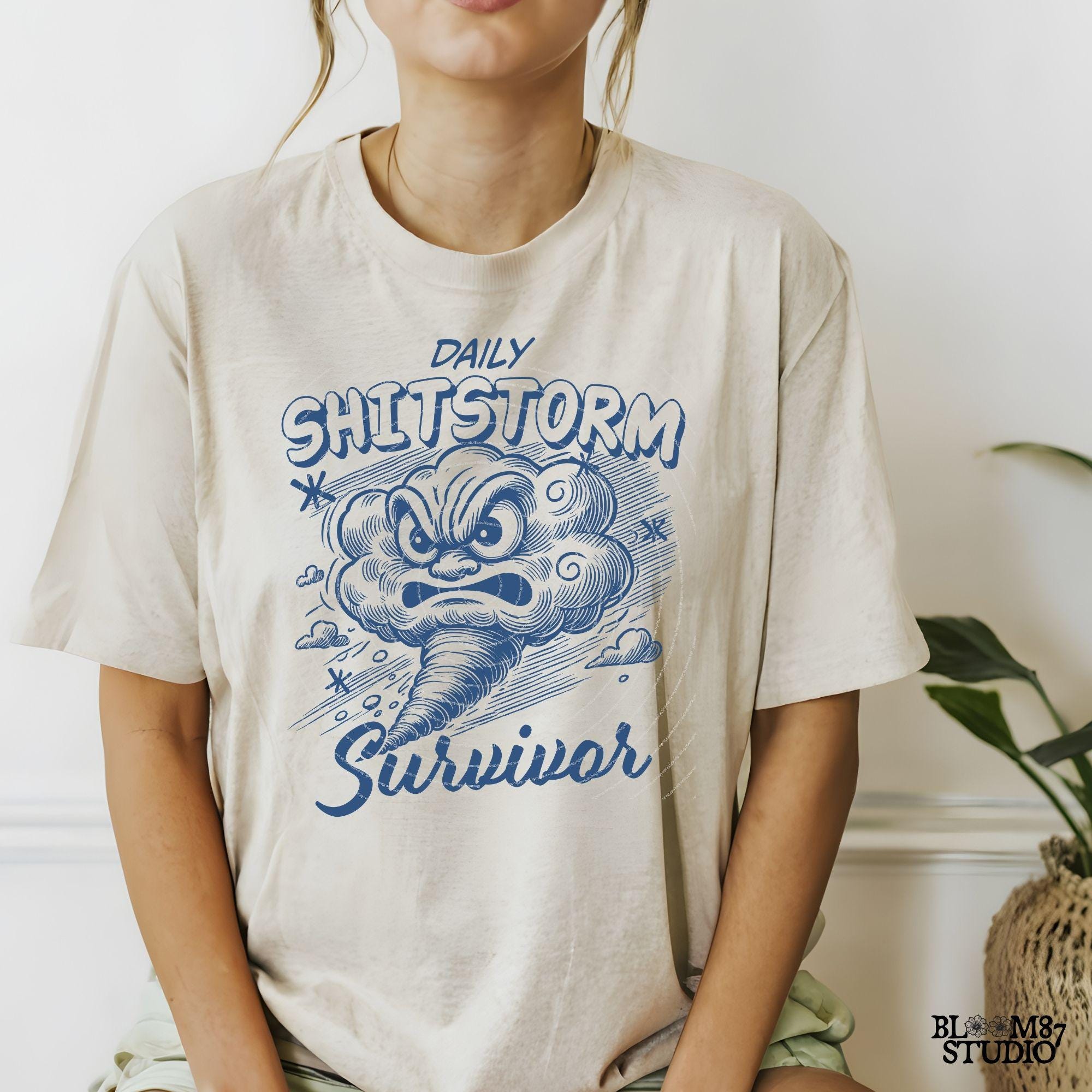Daily Shitstorm Survivor PNG, Sublimation Design, Cartoon Storm, Sarcastic Adult Quote, Motivational Funny Png for Tees, Wall art, Tote bag