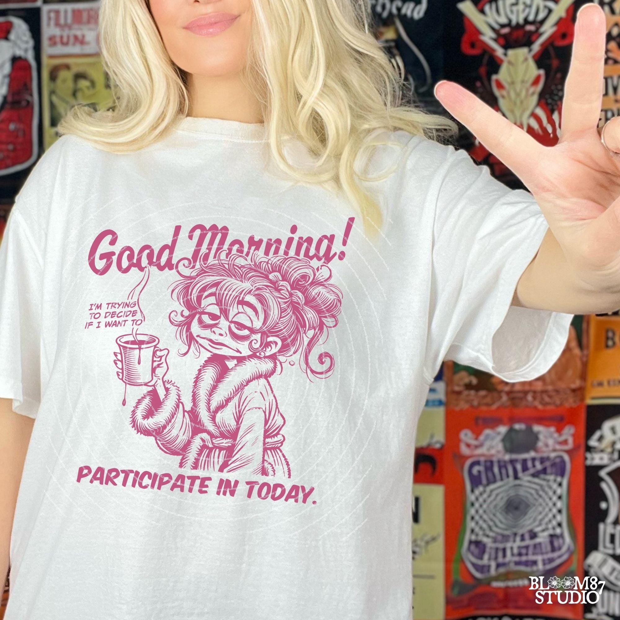 Good Morning I'm Trying To Decide PNG, Sublimation Design, Coffee Lady PNG, Funny Morning Quote, Coffee Mug PNG, Cranky Woman, Motivational