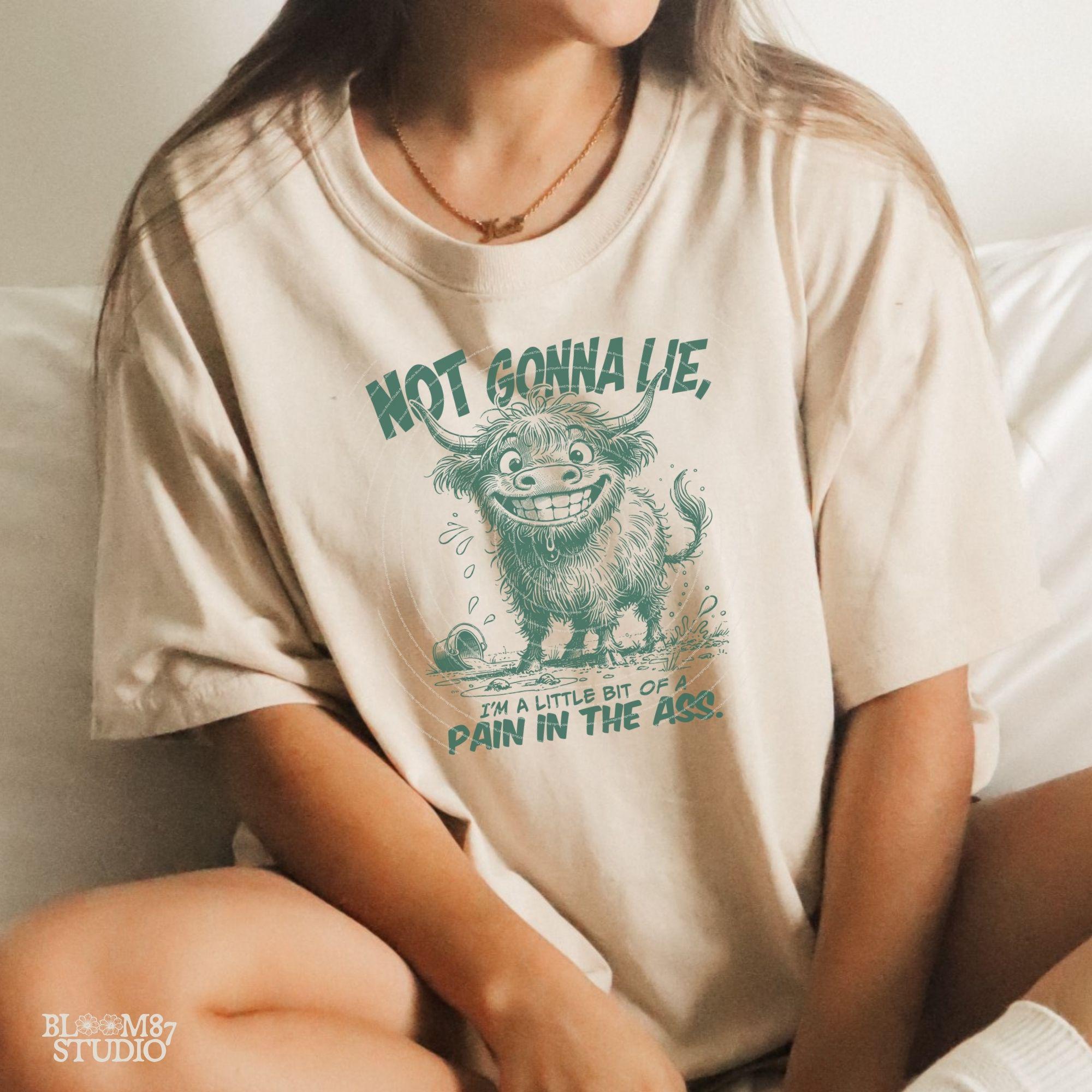 Not Gonna Lie Pain In The Ass PNG, Sublimation Design Png, Highland Cow, Funny Cow Quote, Adult Humor, Sarcastic Saying, Office, Co-Worker
