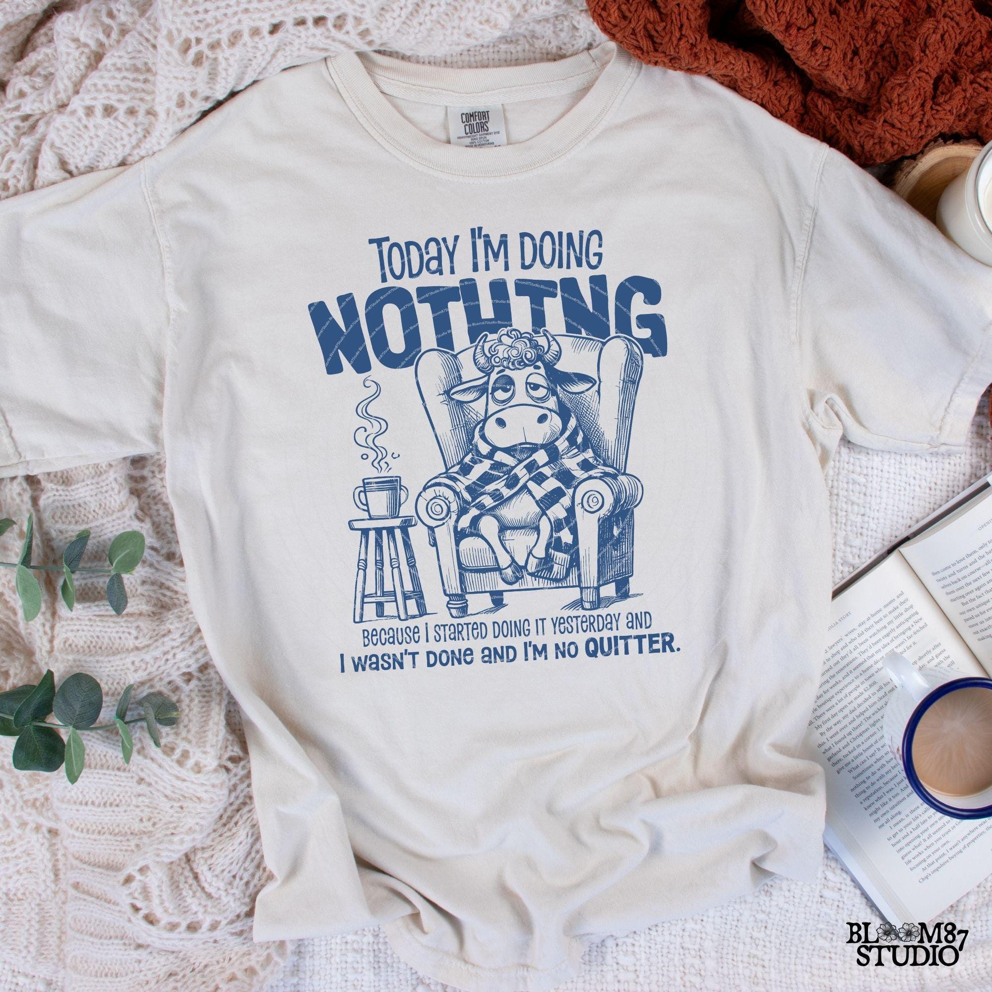 Today I'm Doing Nothing PNG, Sublimation Design Png, Funny Cow Lover Quote, Quirky Saying, Sarcastic, Motivational, Silly Cartoon Cow Png