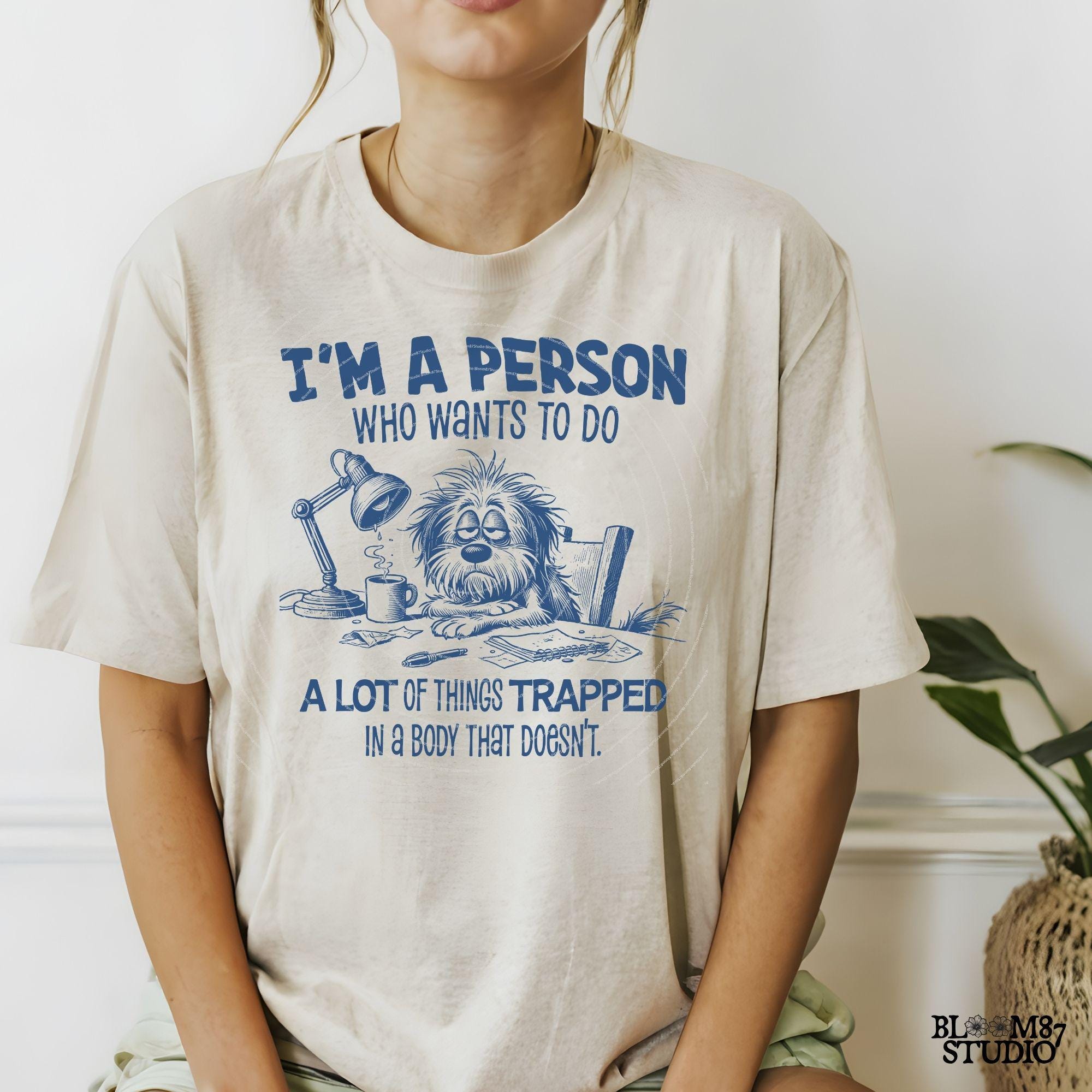 I'm A Person Trapped In A Body PNG, Sublimation Design Png, Tired Dog PNG, Sarcastic Quote, Adult Humor, Cute Handdrawn Dog, Work Day Png
