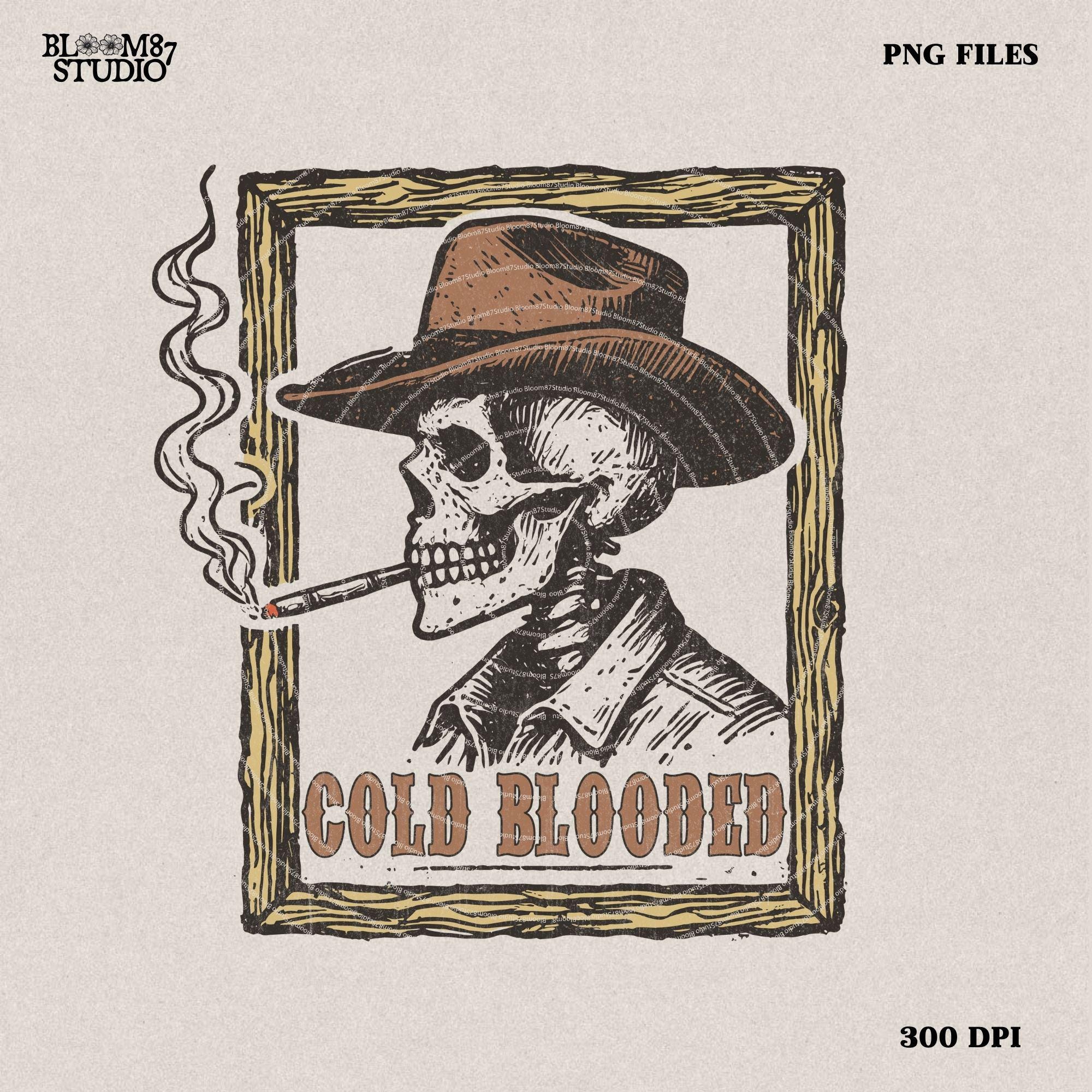 Cold Blooded Png, Western Cowboy Skull Design PNG, Western PNG, Vintage Style PNG, Westerner Design, Desert Western Png, hand drawn png