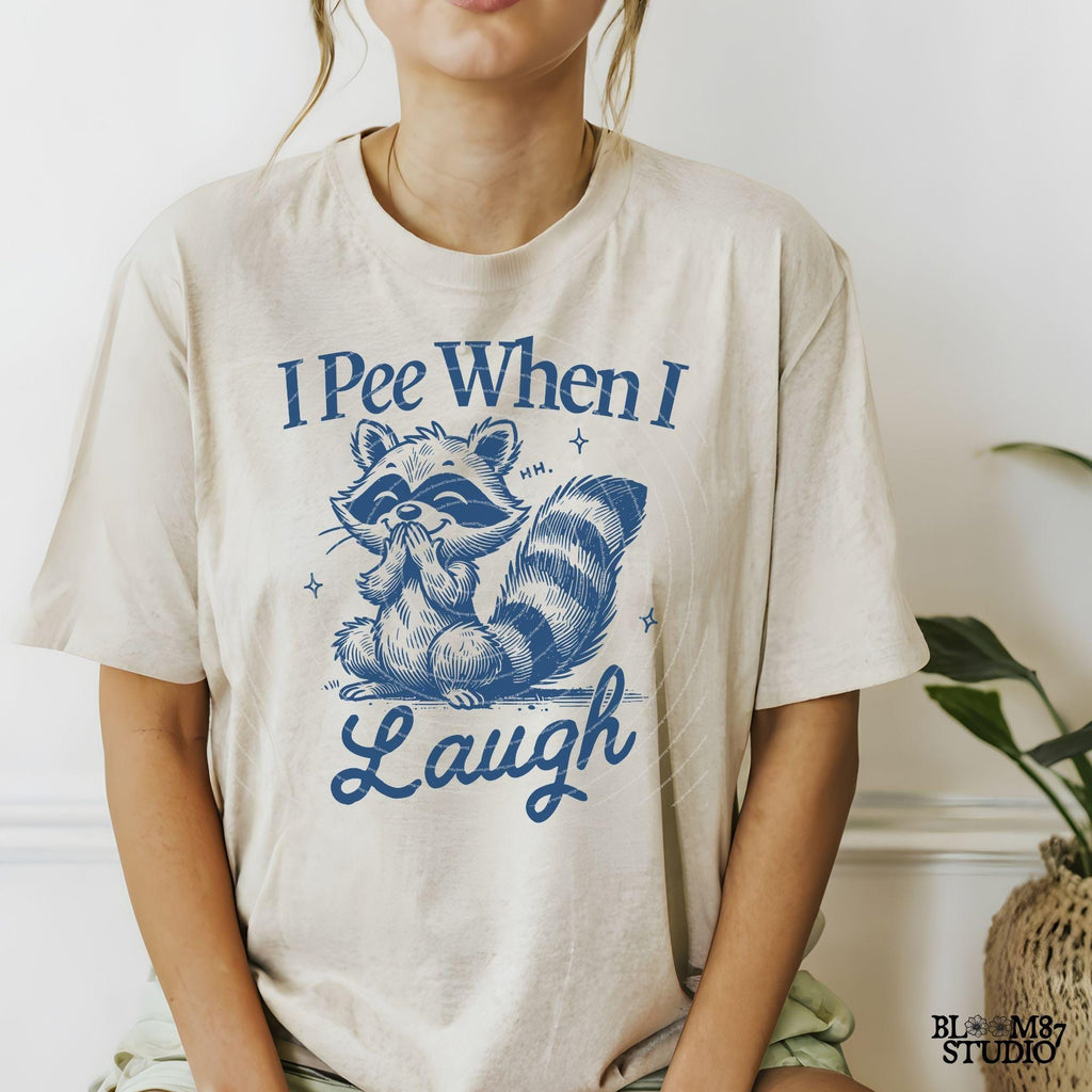 I Pee When I Laugh PNG, Funny Raccoon Shirt Design, Offensive Adult Humor, Funny Joke Raccoon Inappropriate Meme Sublimation for Tees & More
