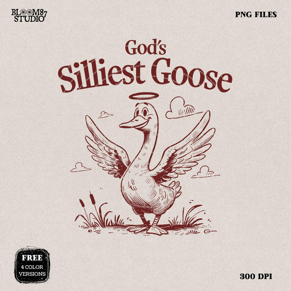 God's Silliest Goose, Funny Goose, Funny Silly Goose, Graphic Vintage, Animal Sayings, Instant Download, Sublimation Design for Tees & More!