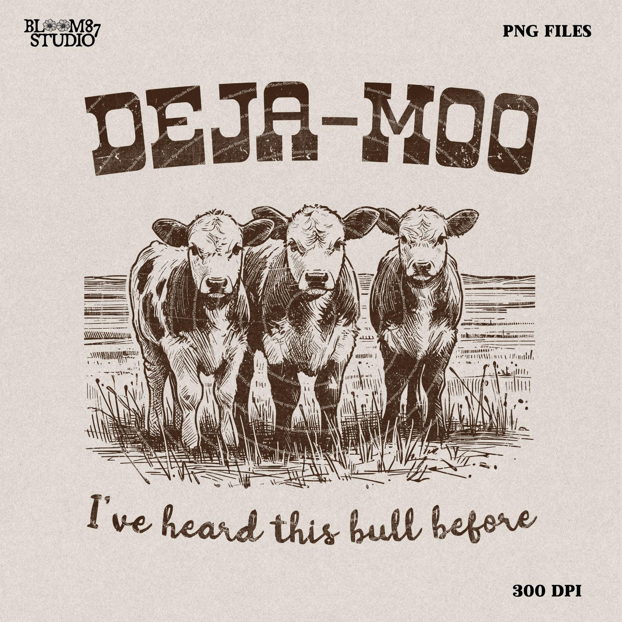 Deja Moo Heard This Bull Before, Western Cow, Western Shirt Design PNG, Western PNG, Vintage Style PNG, Western Design, Desert Western Png