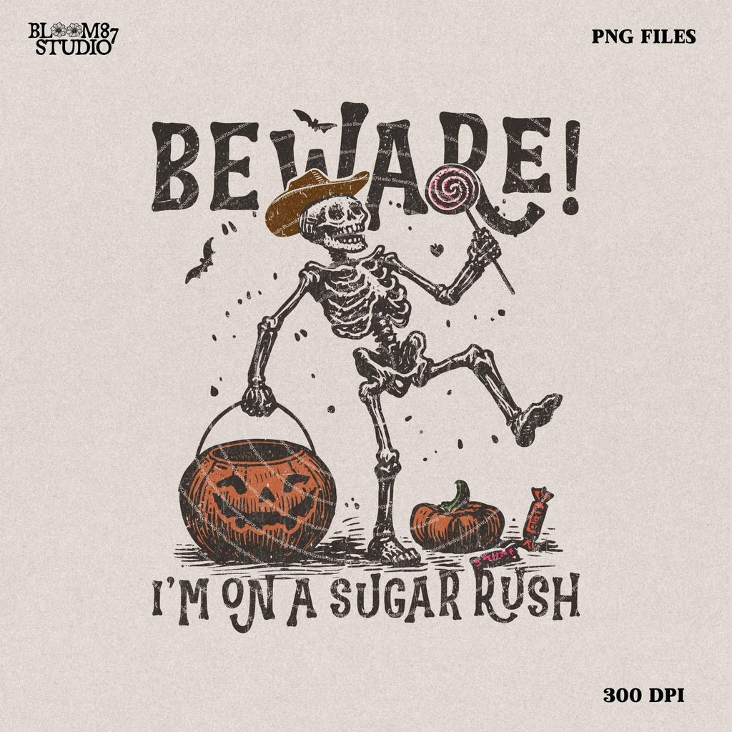Beware I'm On a Sugar Rush Funny Halloween Skeleton Png Cowboy Trick-or-Treat Design, Halloween Candy Rush Western Ghost Cowboy Skeleton Png