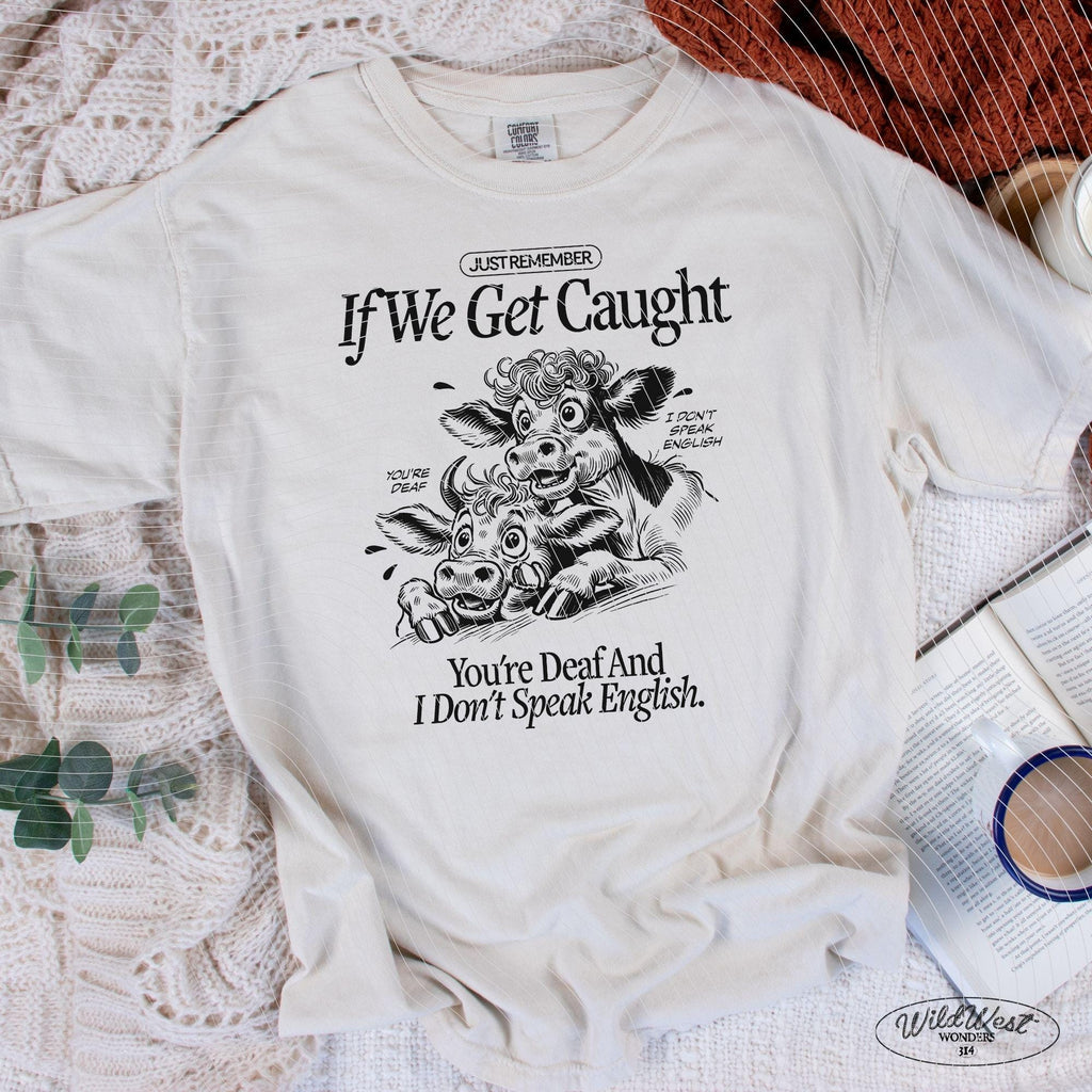 Just Remember If We Get Caught PNG, Crazy Cows PNG, Party Heifers, Cute Quote, Sarcastic Png, Sweater Cute Saying png Sublimation Design Png