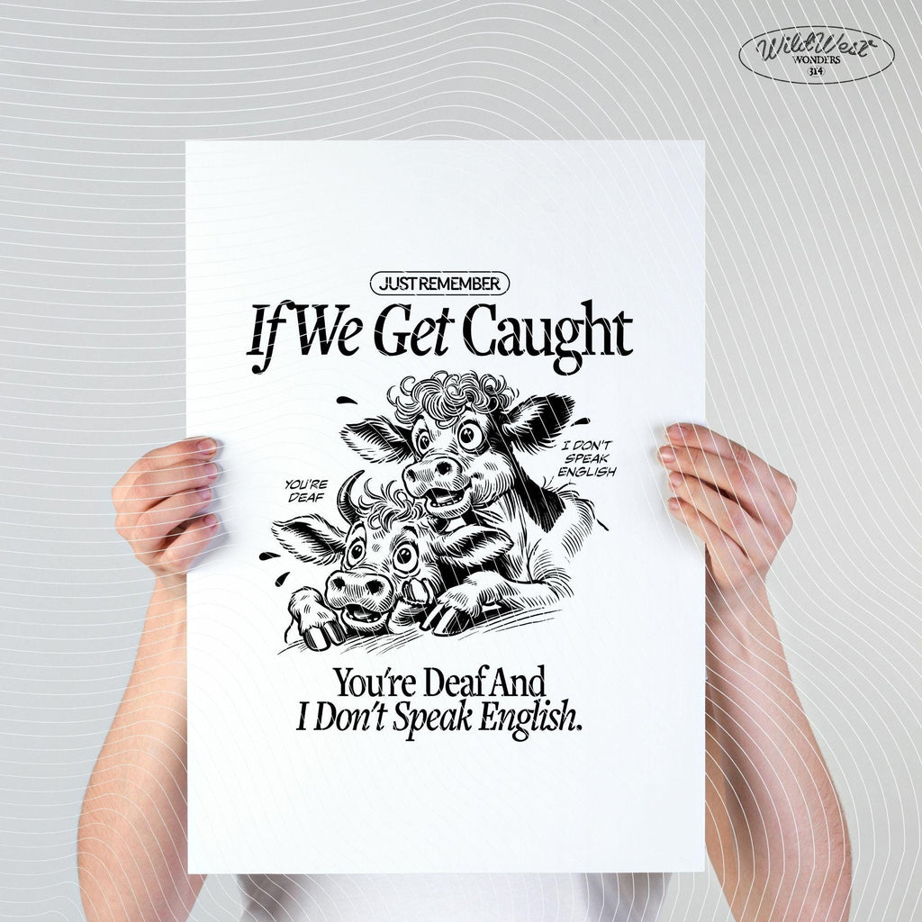 Just Remember If We Get Caught PNG, Crazy Cows PNG, Party Heifers, Cute Quote, Sarcastic Png, Sweater Cute Saying png Sublimation Design Png