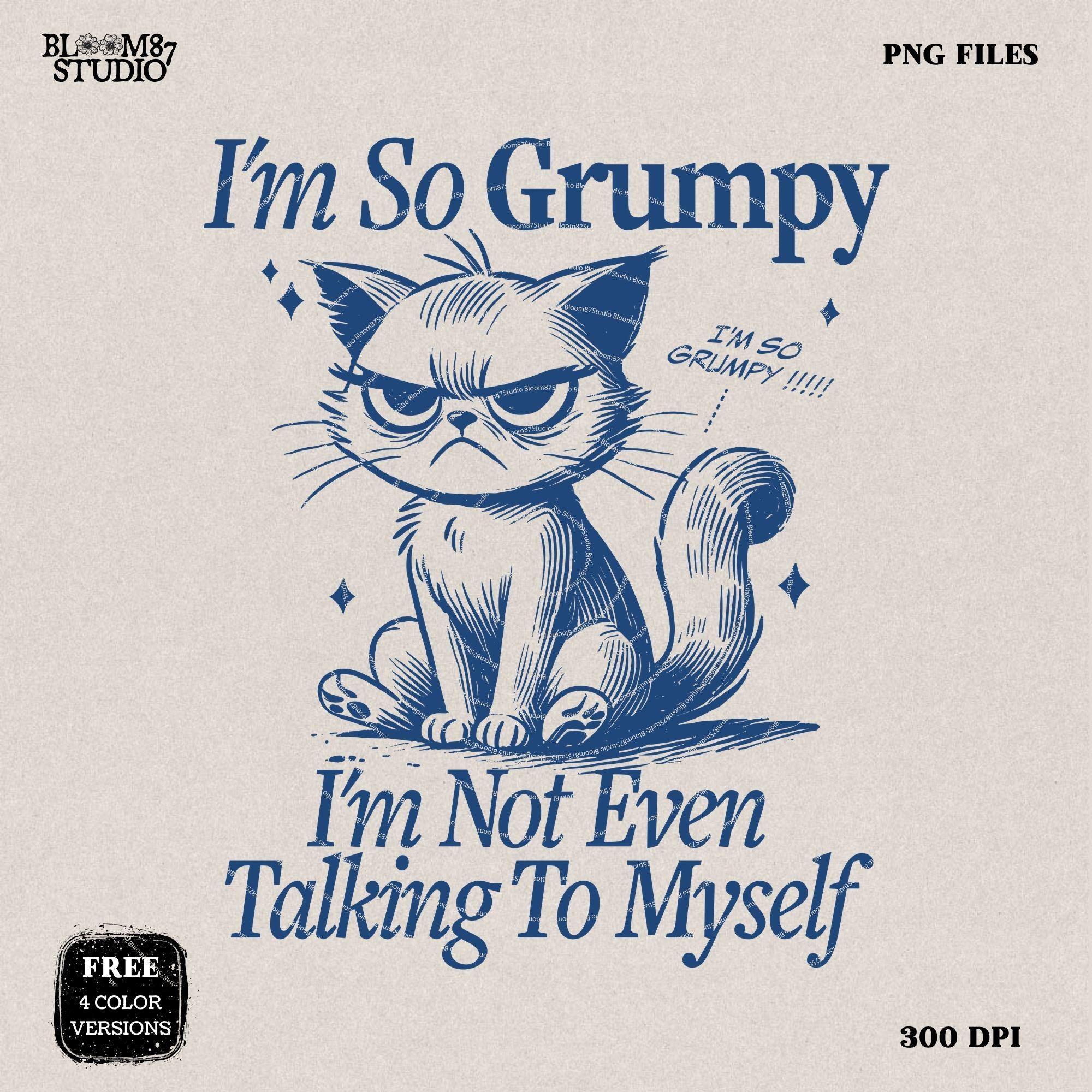 I'm So Grumpy Sarcastic PNG Funny Cat Sublimation Design PNG Funny Design Animal Humor Design Sarcastic Png Animal Sayings Instant Download