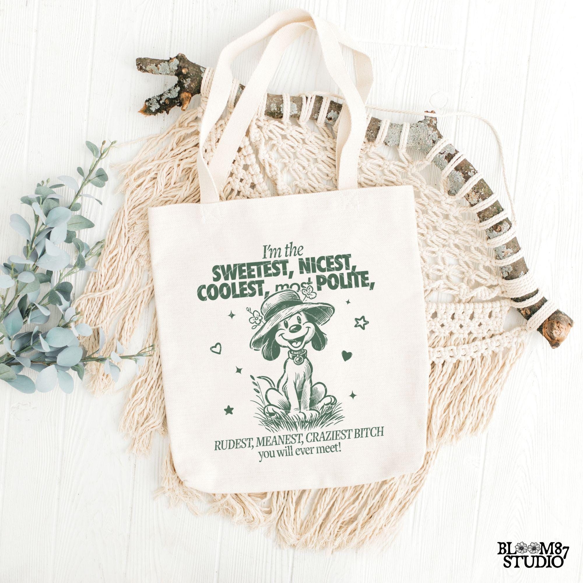 I'm The Sweetest Nicest Coolest PNG, Funny Sarcastic Quote, Crazy B*tch PNG, Adult Humor, Silly Dog, Sublimation Design for Tees, Wall art