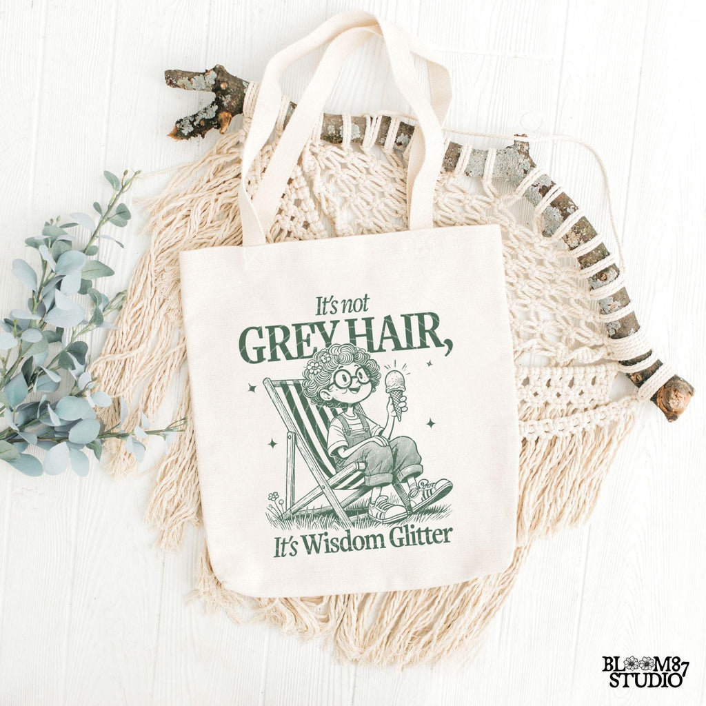 It's Not Grey Hair It's Wisdom Glitter PNG, Cute Grandma PNG, Funny Quote, Old Lady, Mom, Silly Saying,Sublimation Design for Tees, Wall art