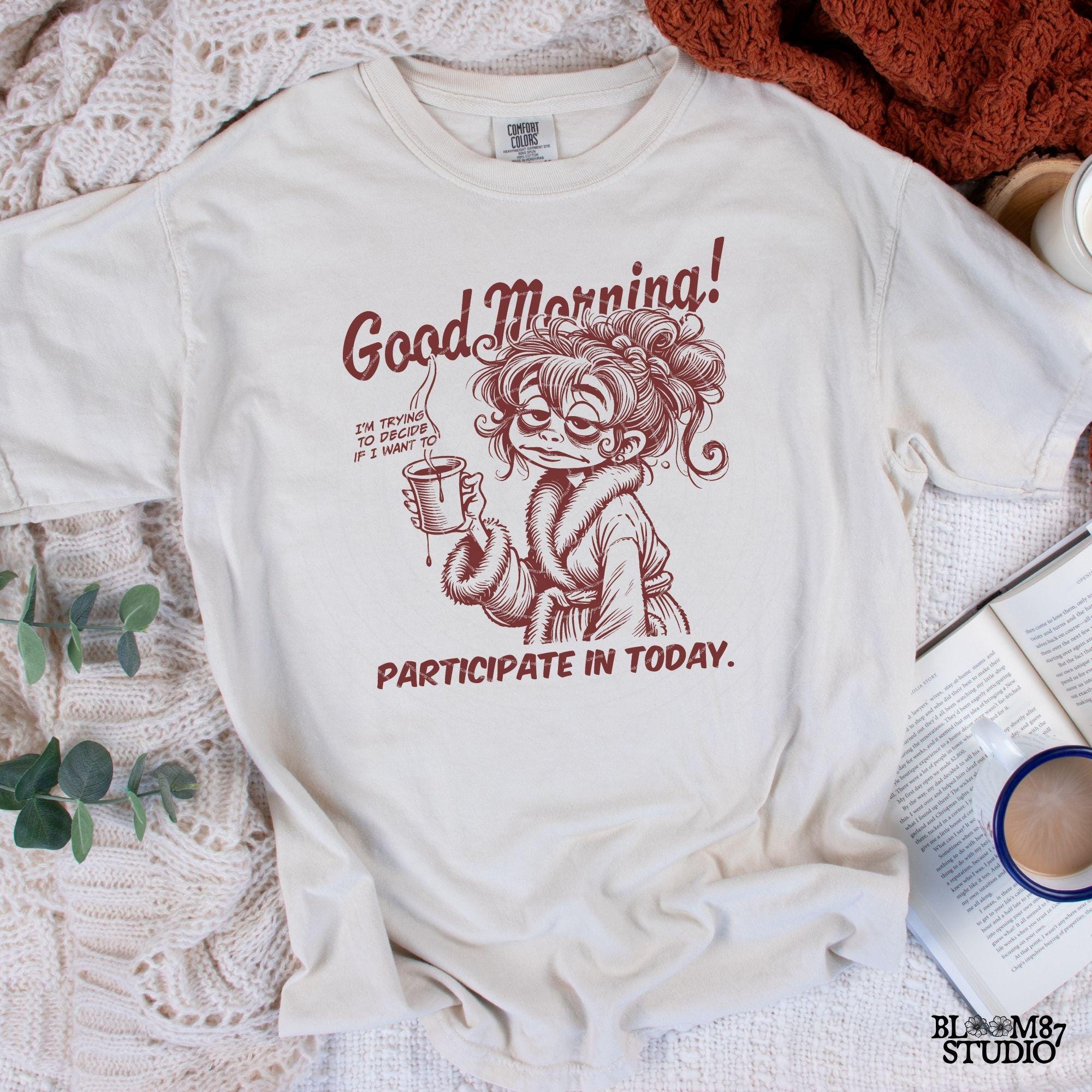 Good Morning I'm Trying To Decide PNG, Sublimation Design, Coffee Lady PNG, Funny Morning Quote, Coffee Mug PNG, Cranky Woman, Motivational