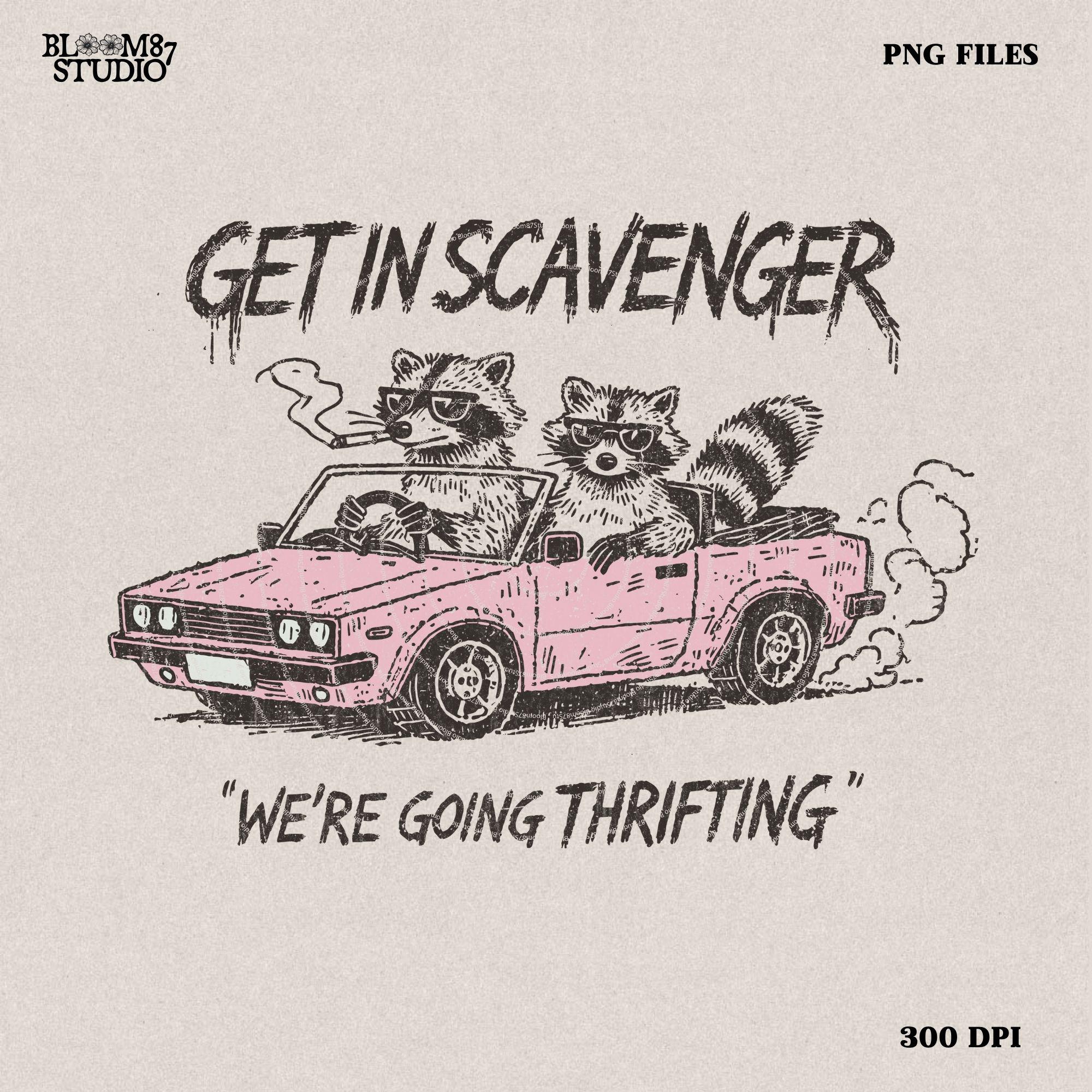 Get in Scavenger Raccoon PNG Thrifting Design for Shirts Sarcastic PNG Retro Vintage Digital File Trendy PNG Funny Quote Raccoon Funny Png