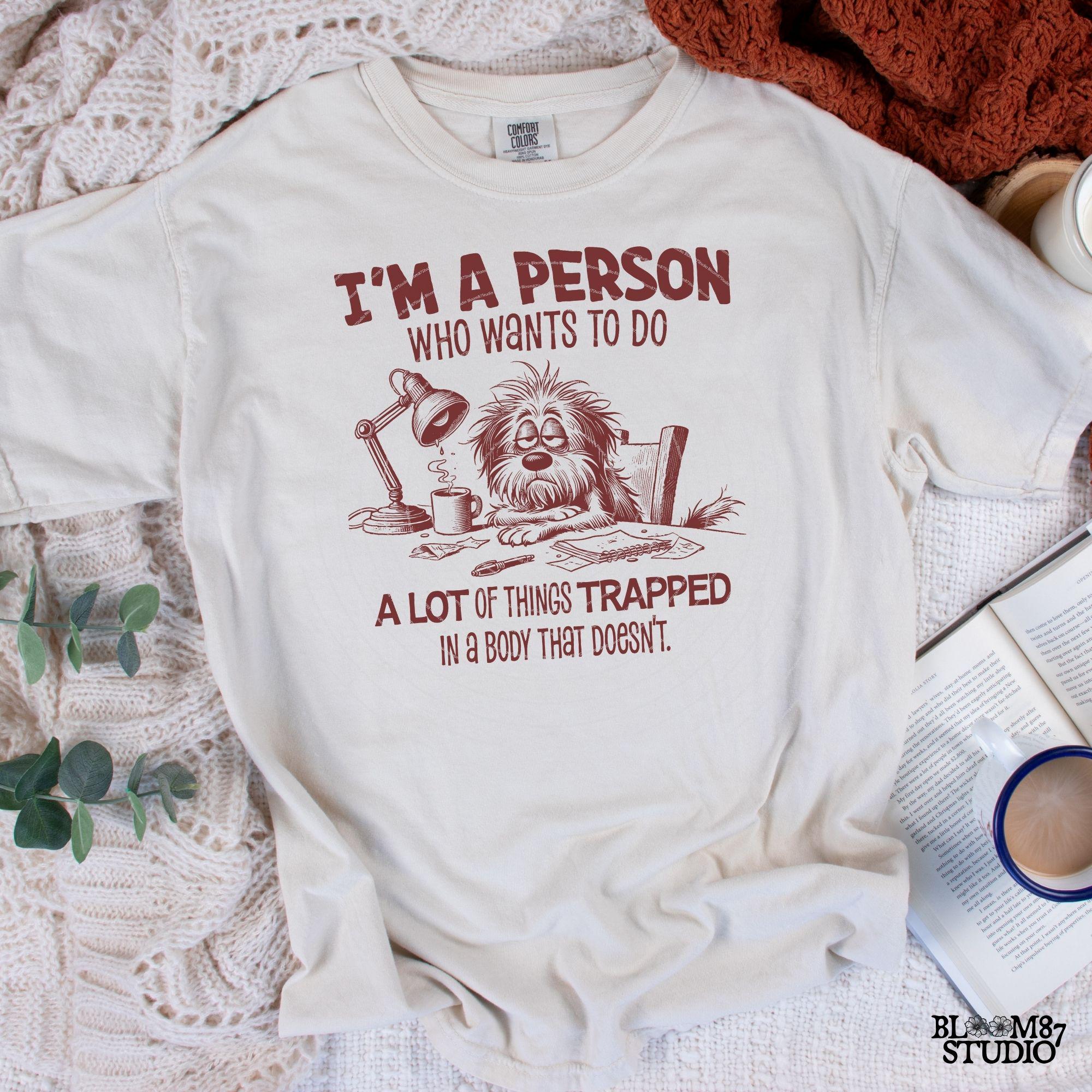 I'm A Person Trapped In A Body PNG, Sublimation Design Png, Tired Dog PNG, Sarcastic Quote, Adult Humor, Cute Handdrawn Dog, Work Day Png